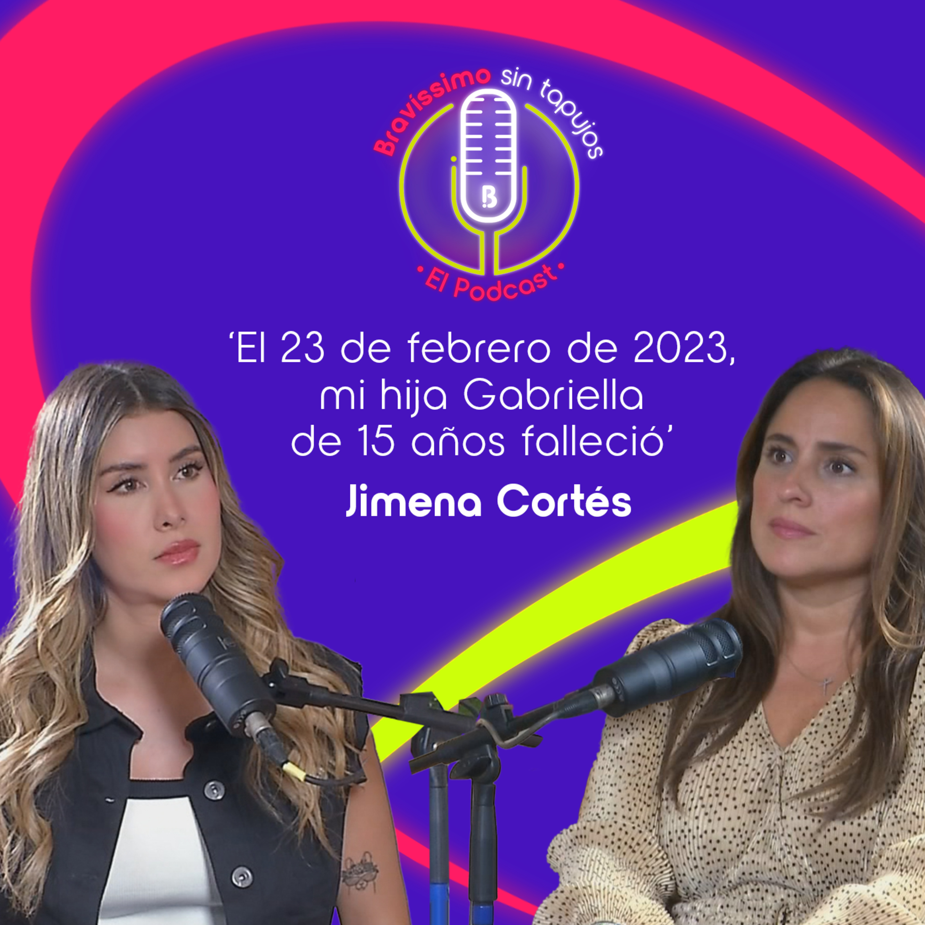 El dolor de una madre tras la muerte de su hija | Bravíssimo Sin Tapujos, El Podcast