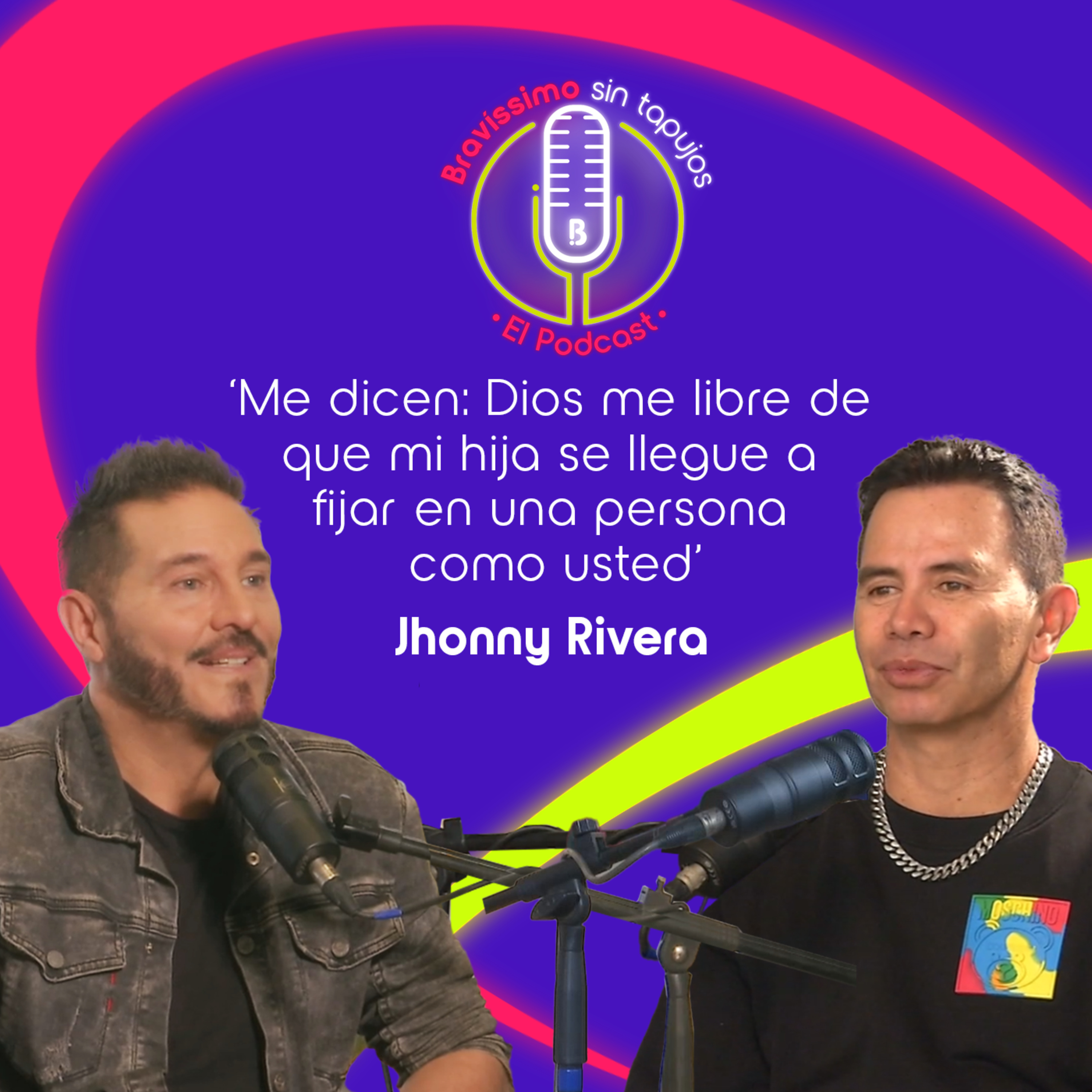 Jhonny Rivera y Jenny, un amor sin reglas: 30 años de diferencia | Bravíssimo Sin Tapujos el Podcast