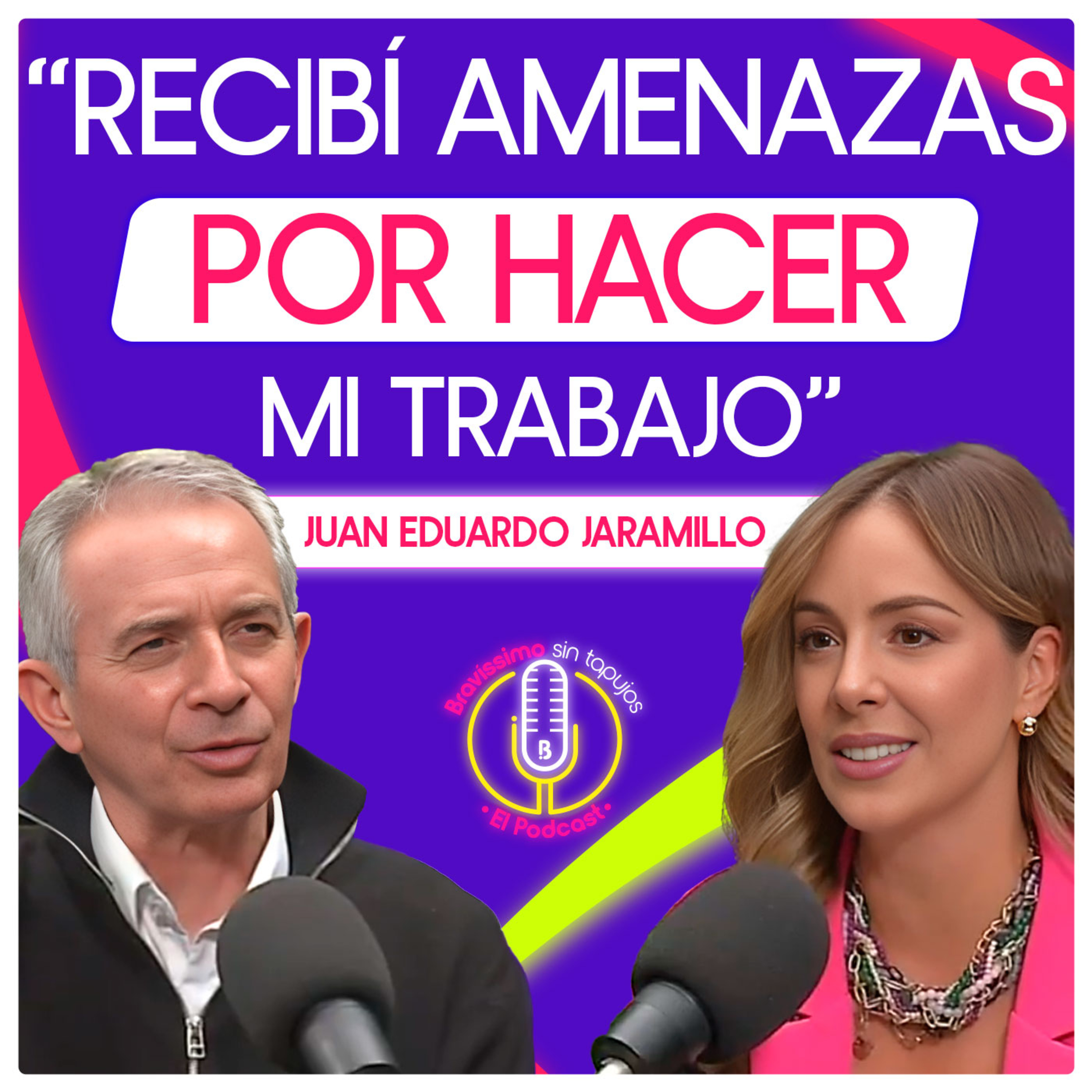 Hacer periodismo bajo presión: las AM3N4Z4S que me tocó vivir | Bravíssimo Sin Tapujos, El Podcast