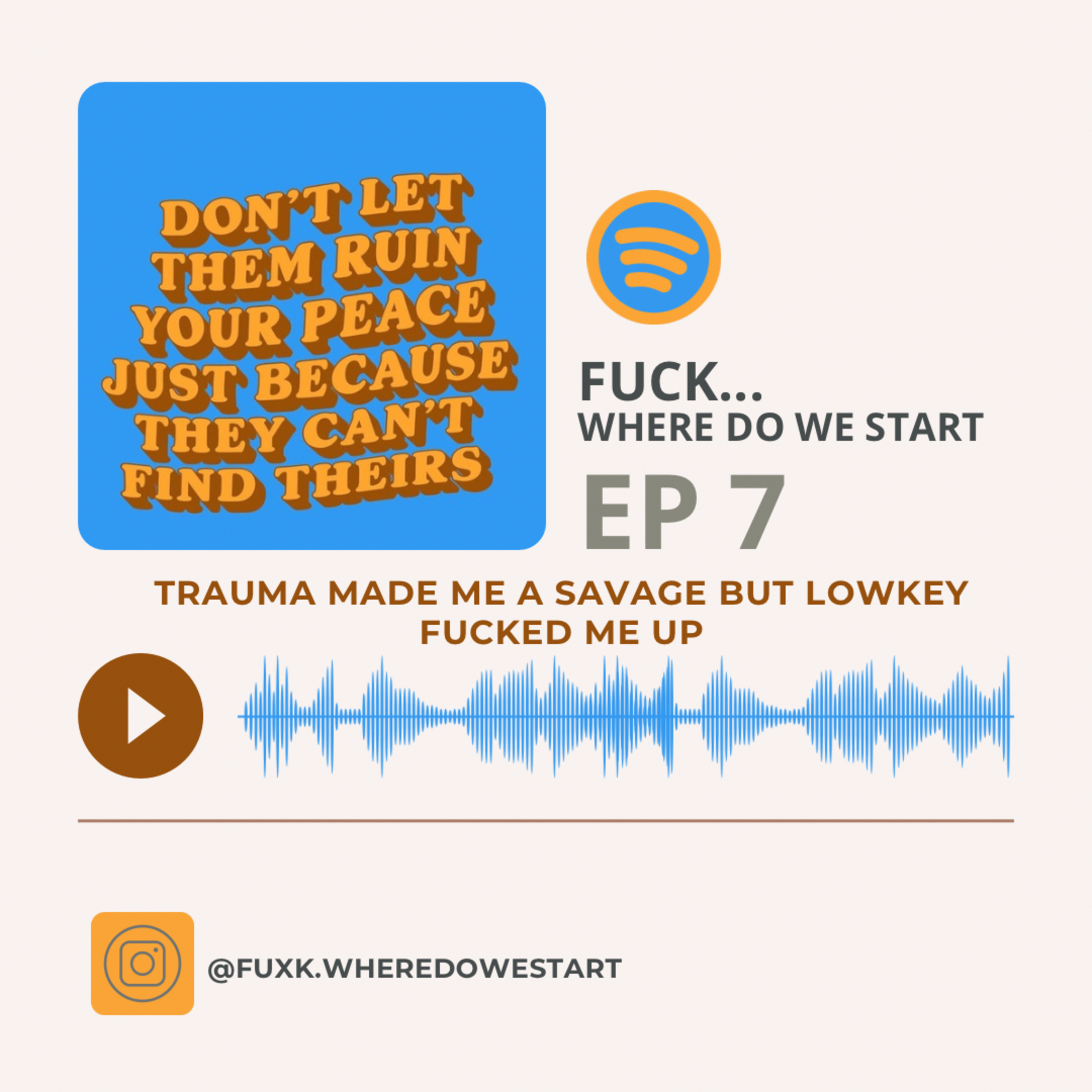 Trauma Made Me A Savage.. But Lowkey Fucked Me Up episode artwork
