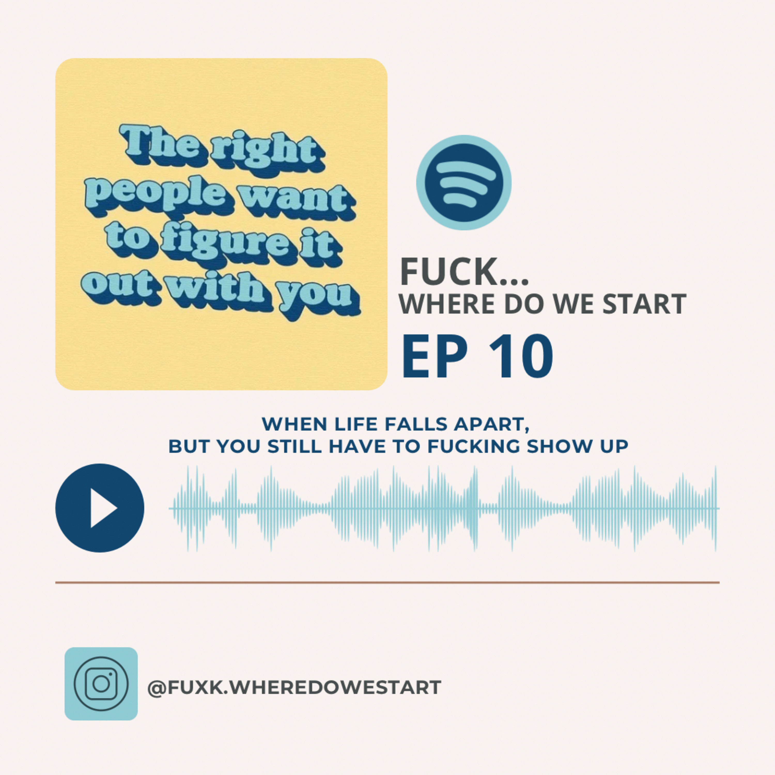 When Life Falls Apart, But You Still Have To Fucking Show Up episode artwork