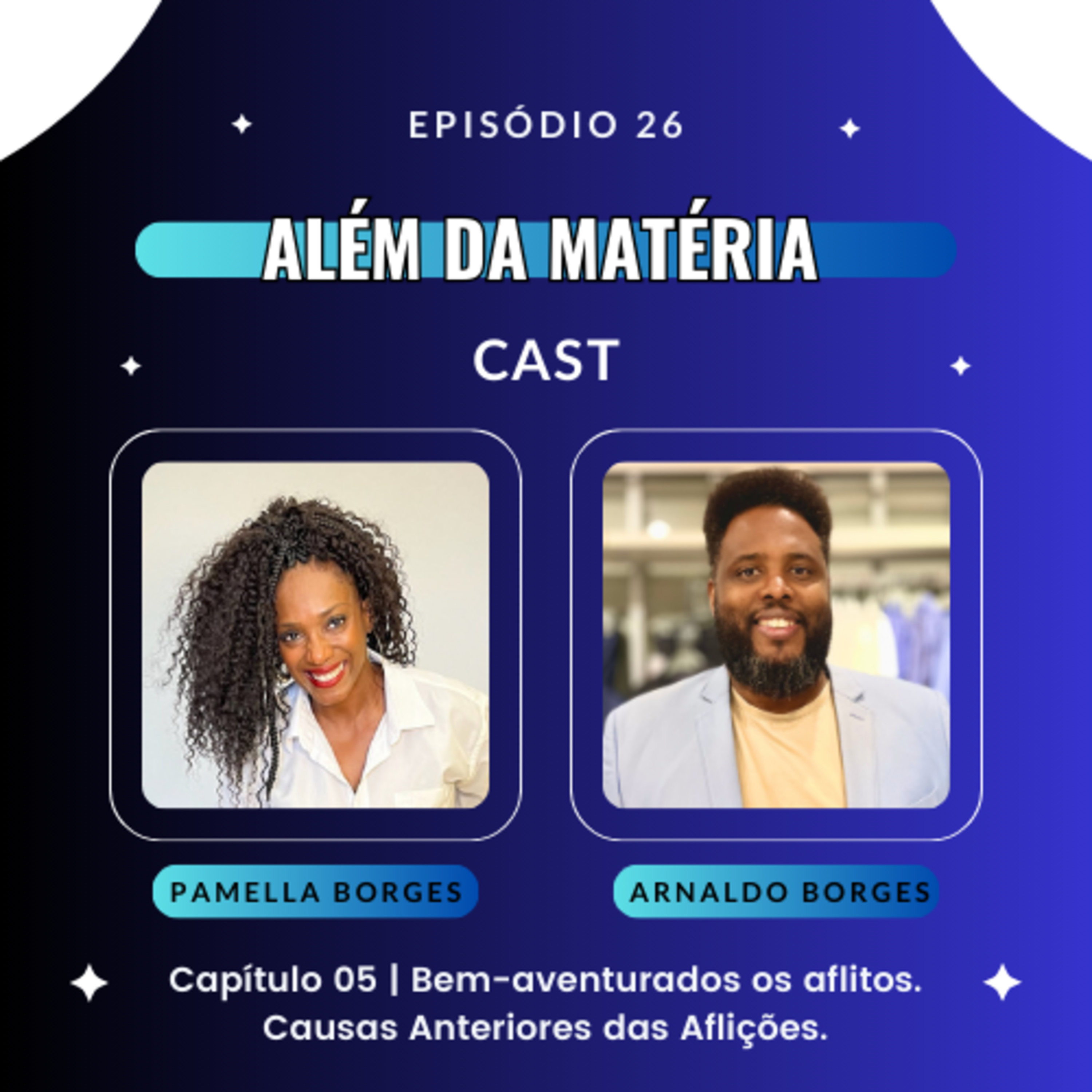 Episódio 26 - Capítulo 05 - Bem-aventurados os aflitos. Causas Anteriores das Aflições. episode artwork