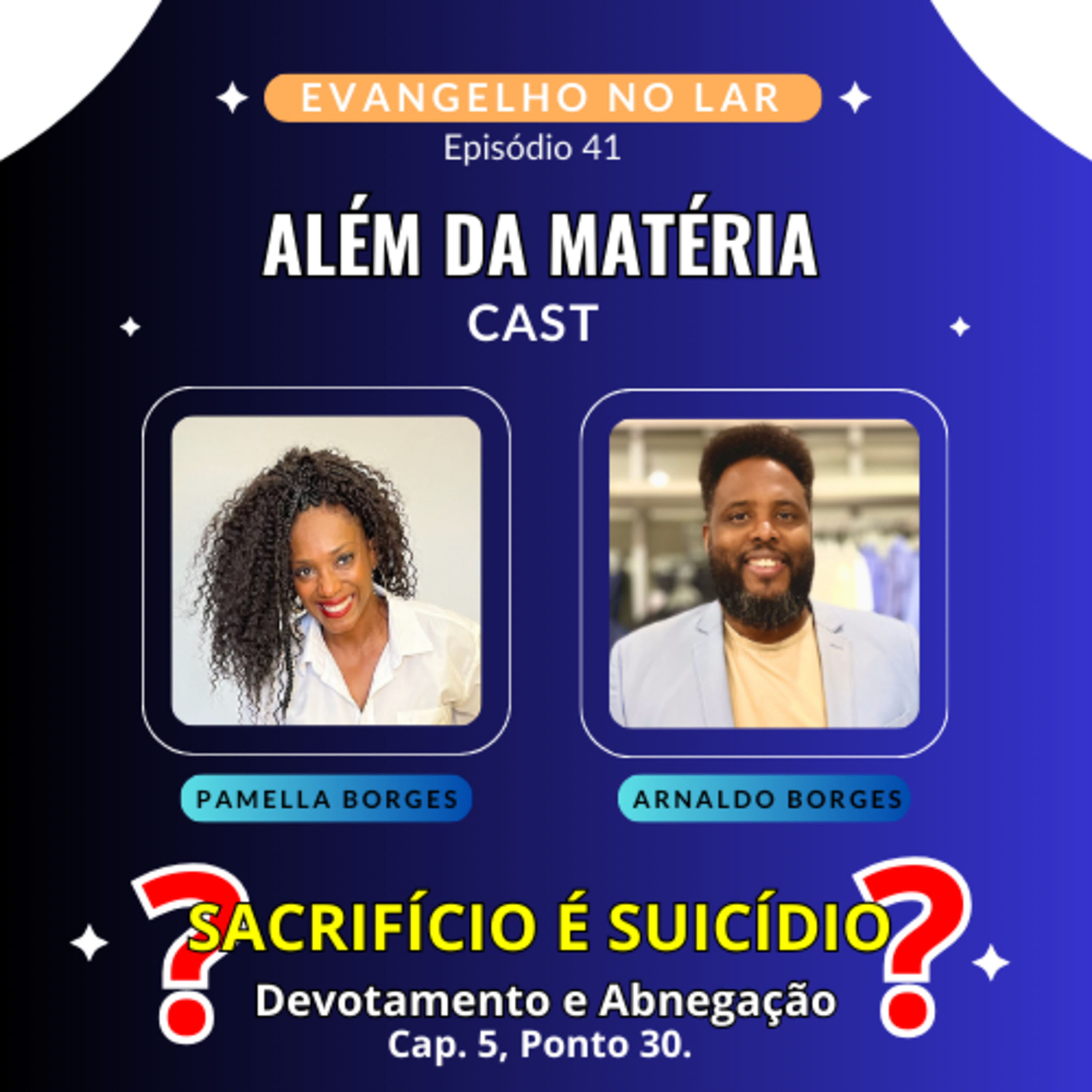 Capítulo 5 - Episódio 42 | Sacrifício ou Suicídio? O Limite do Devotamento (O Evangelho Segundo o Espiritismo) episode artwork