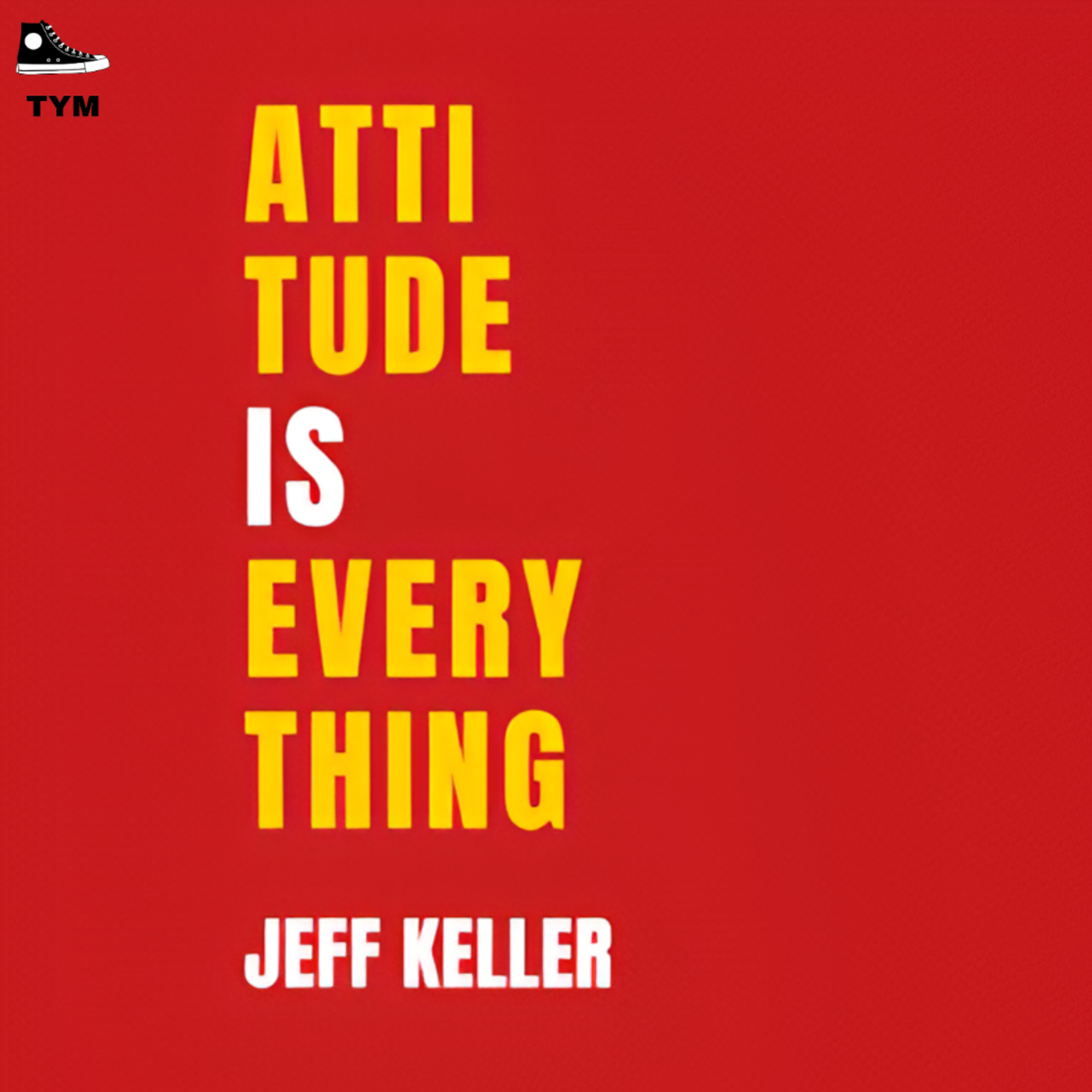 Attitude is Everything | अपनी कीमत पहचान लो | Complete Book Summary in Hindi  episode artwork