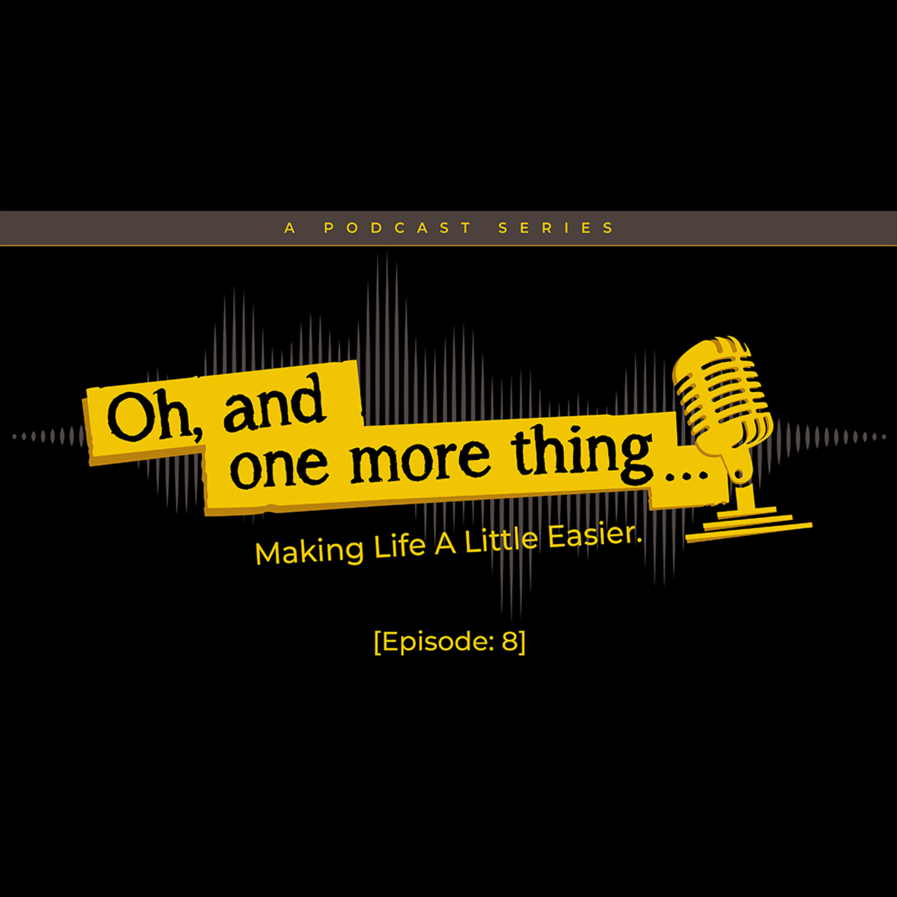 EP8 - Life Hacks - Making life a little easier episode artwork