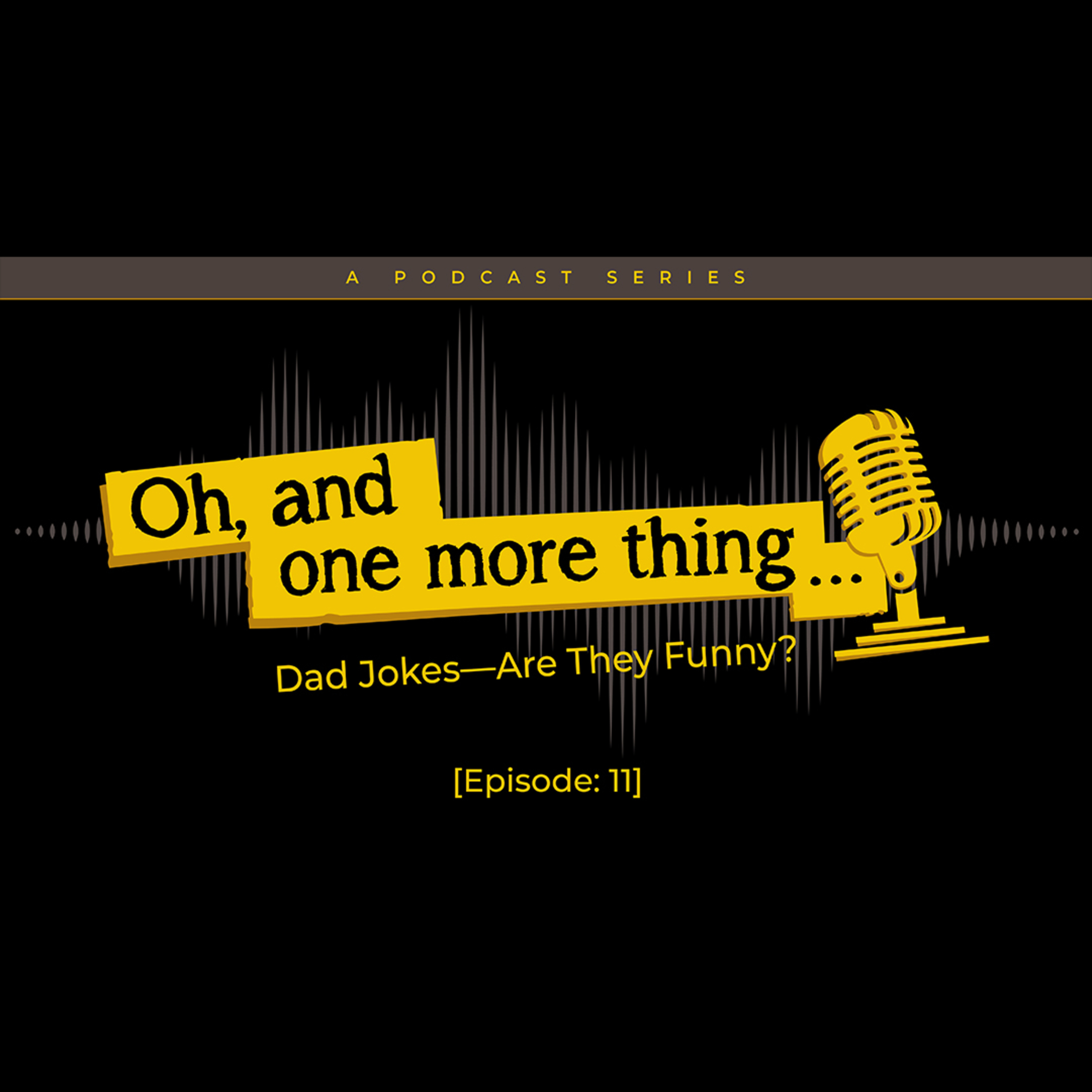 EP11 - Dad Jokes - Are They Funny? episode artwork