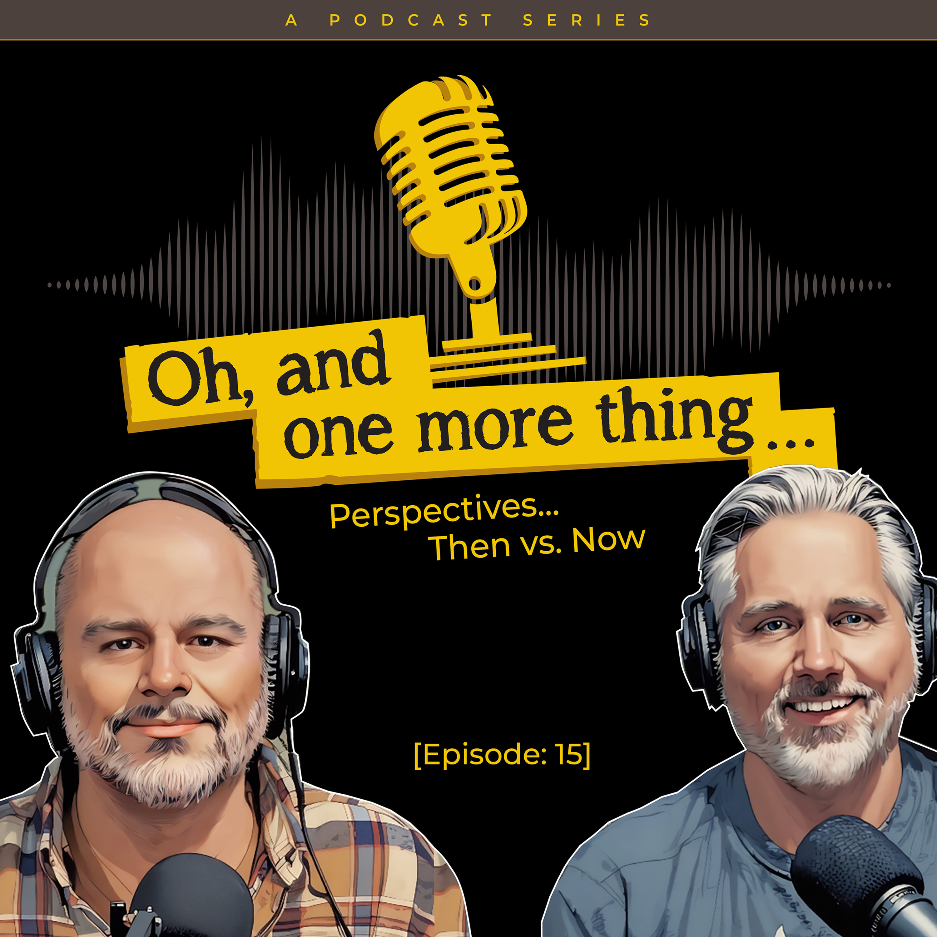 EP15 - Perspectives... Then vs. Now episode artwork