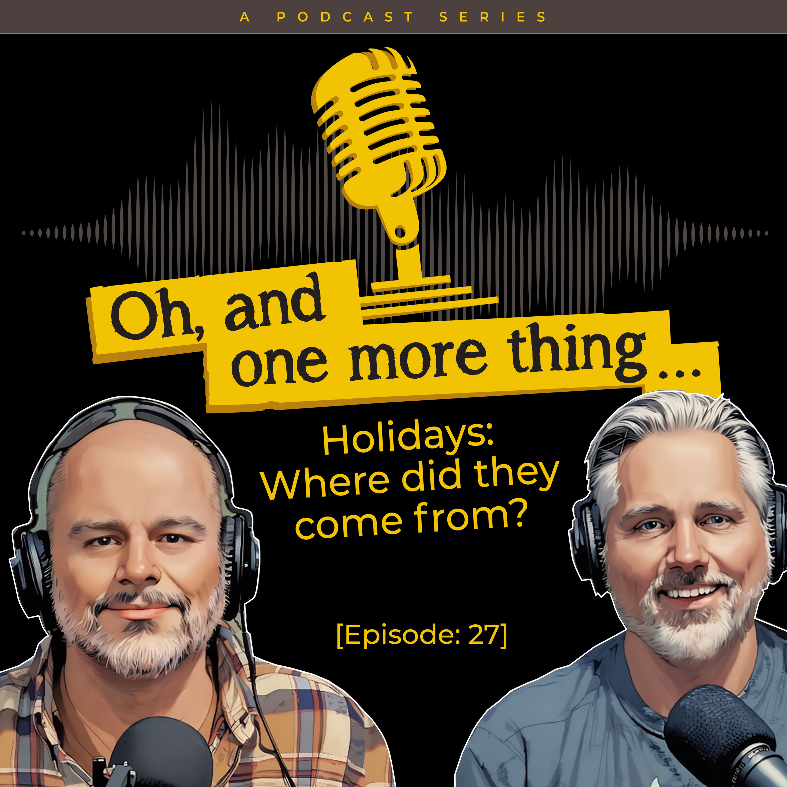 EP27 - Holidays: Where did they come from? episode artwork