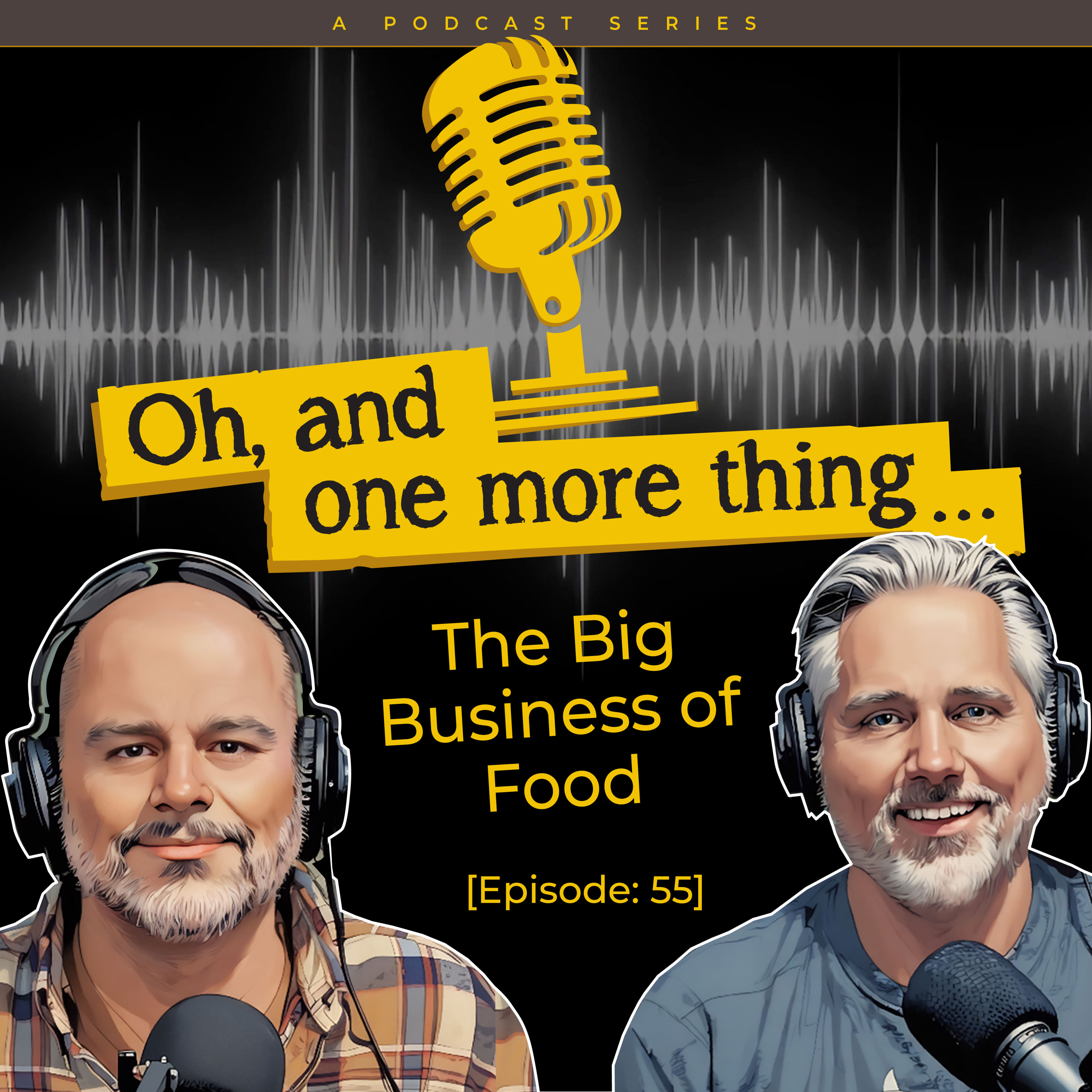 EP55 - The Big Business of Food episode artwork