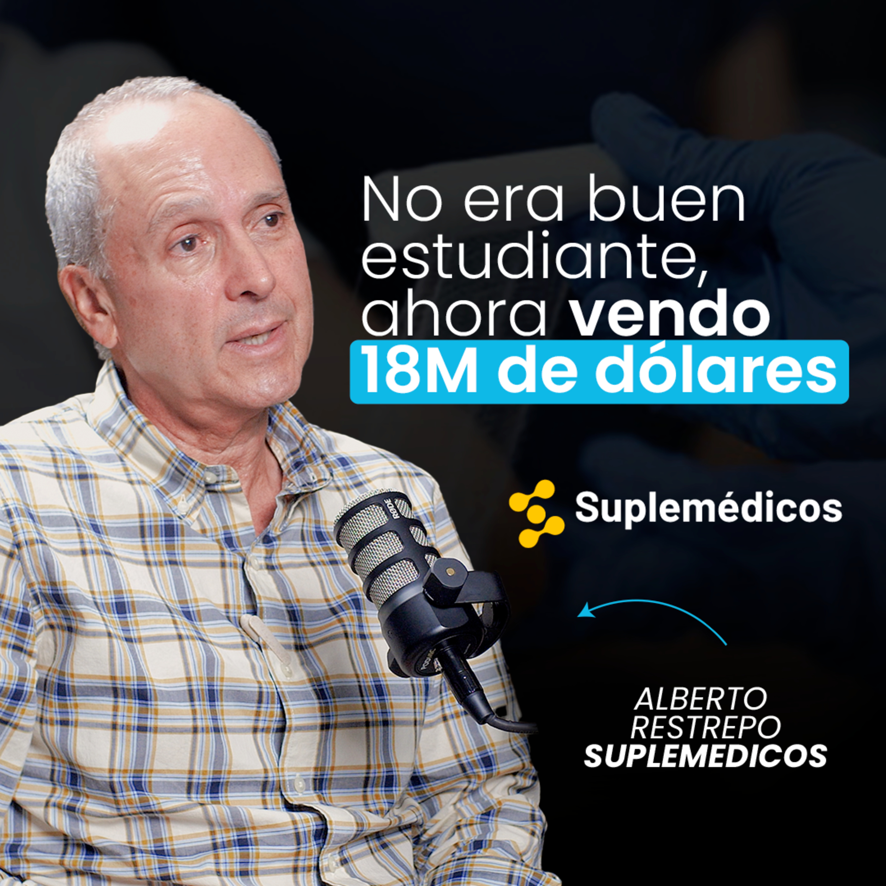 SUPLEMEDICOS | De estudiar en la nocturna a vender 18M de dólares | Alberto Restrepo