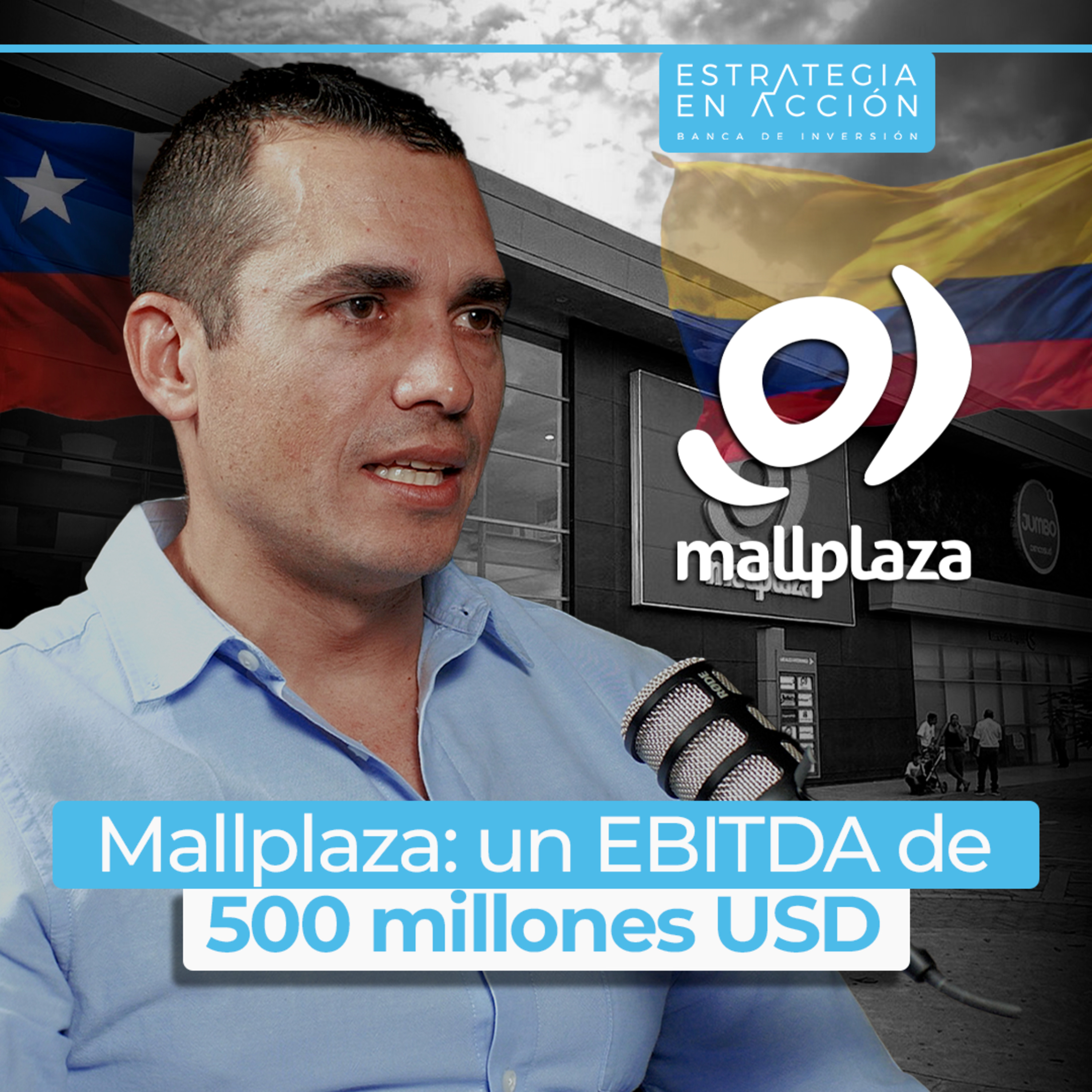 MALLPLAZA | EBITDA de USD 500 millones, 2,3 millones de m2 y 35 centros comerciales | Pablo Pulido