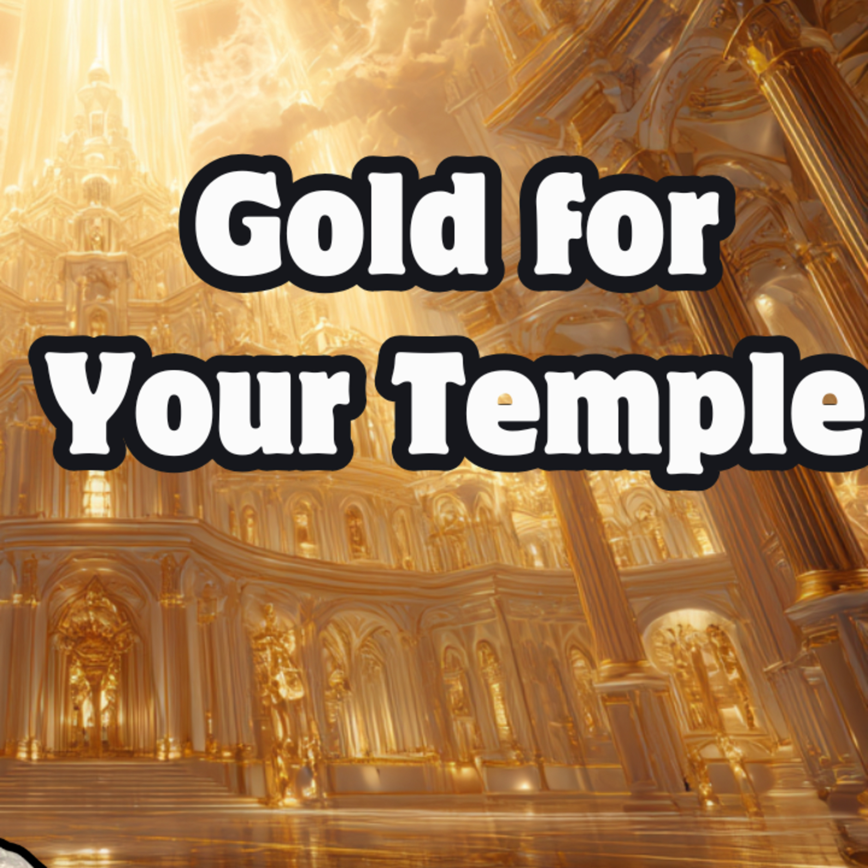 #70 — 🪙 Gold for Your Temple episode artwork