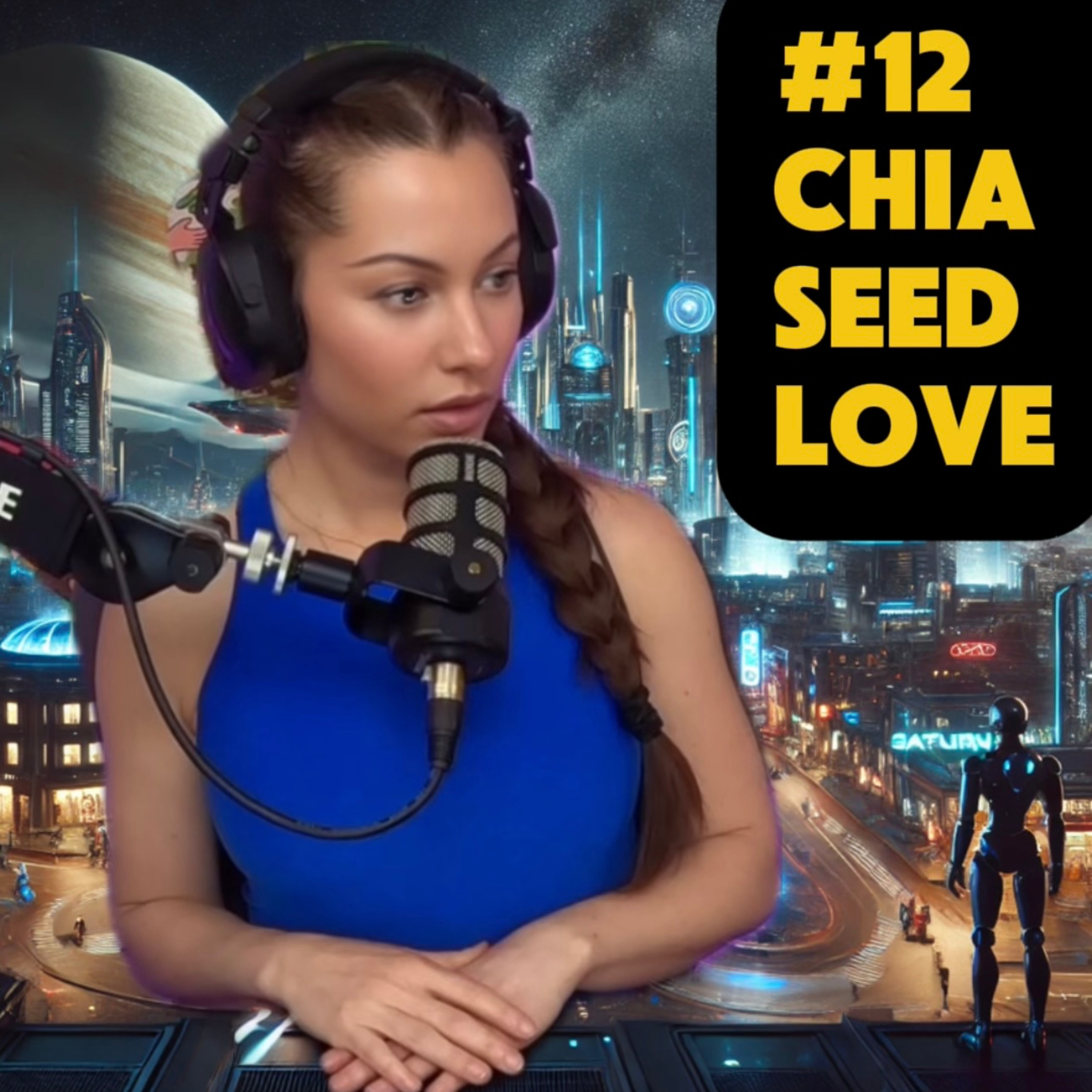 #12 - Chia Seed Love episode artwork