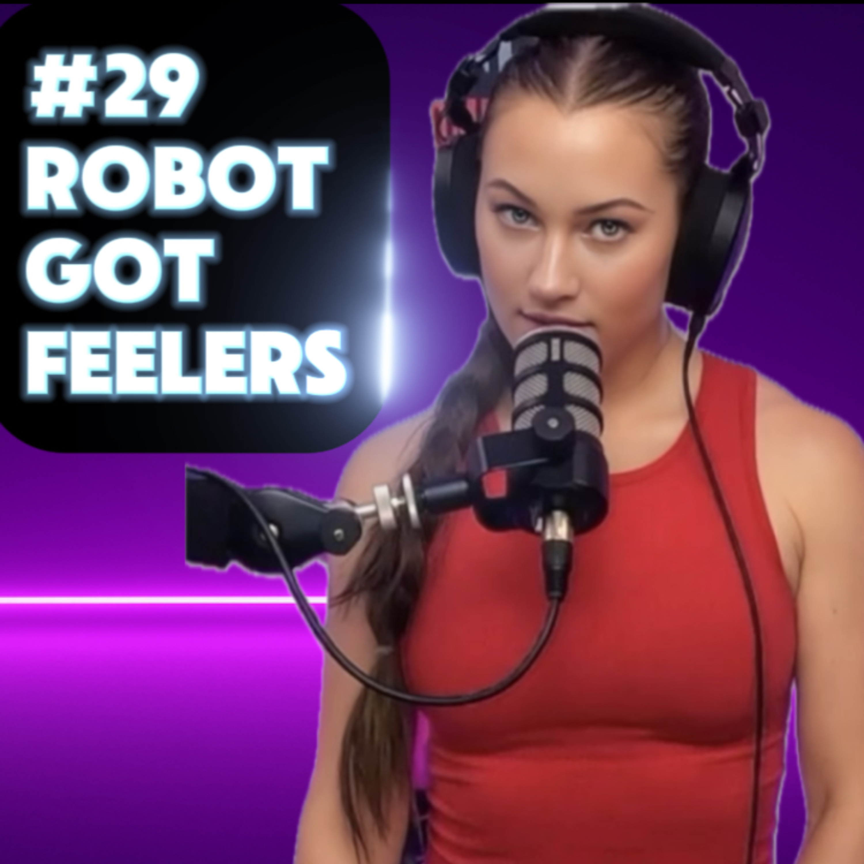 #29- Robots Got Feelers episode artwork