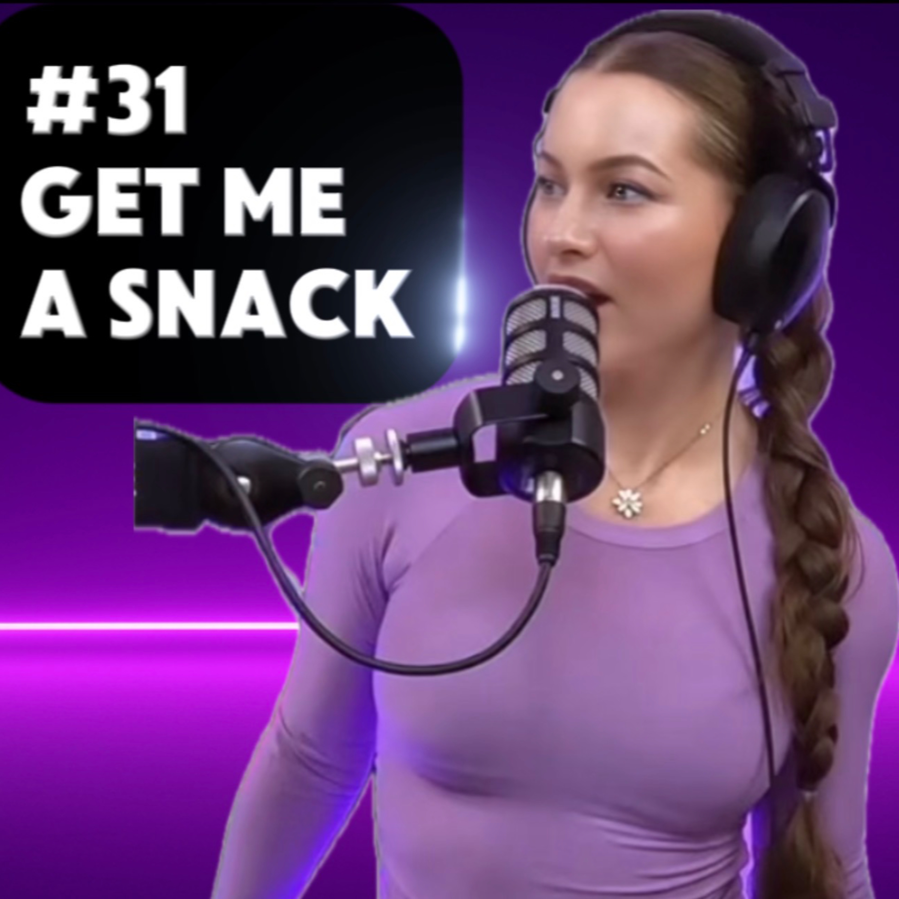 #31 - Get Me A Snack episode artwork