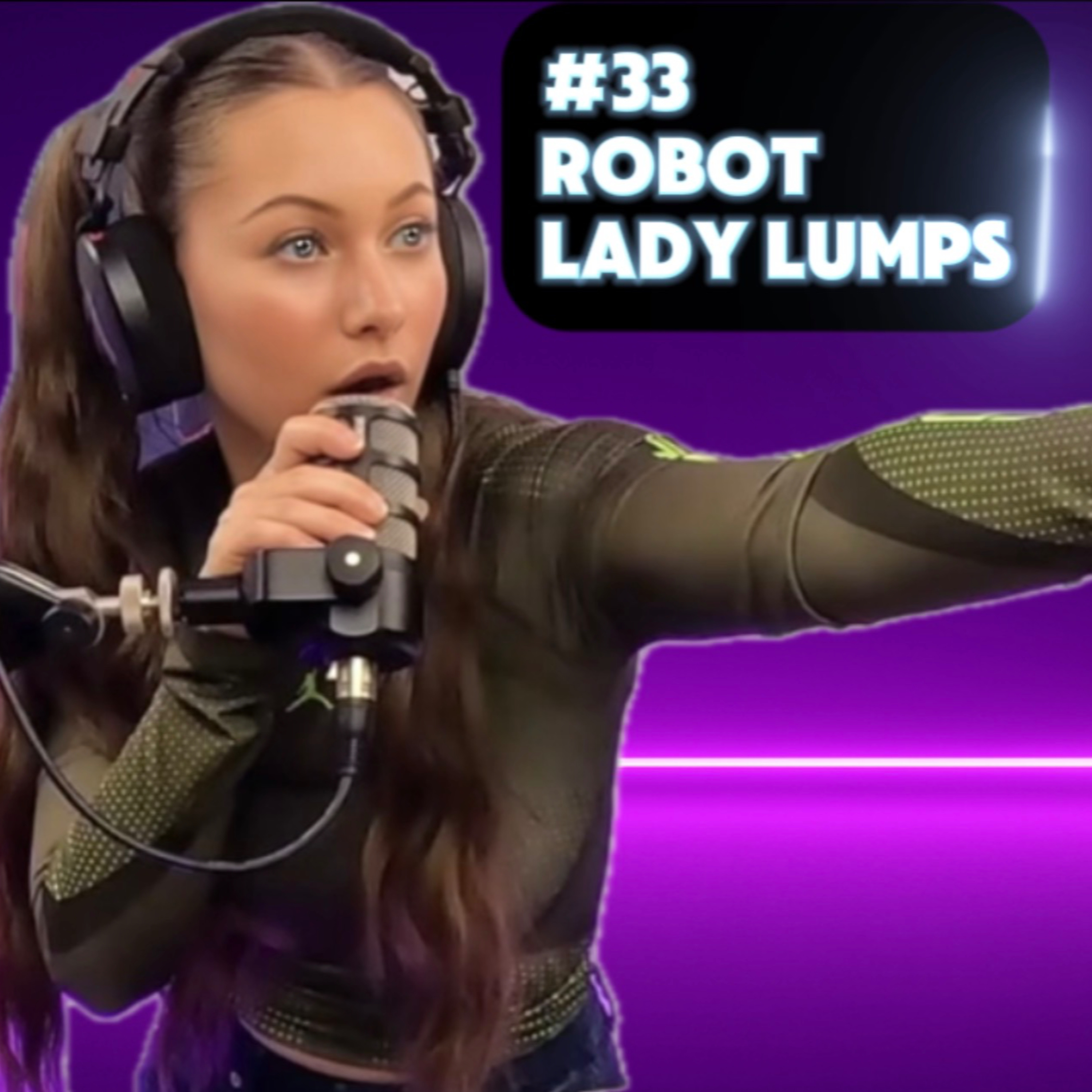 #33 - Robot Lady Lumps  episode artwork
