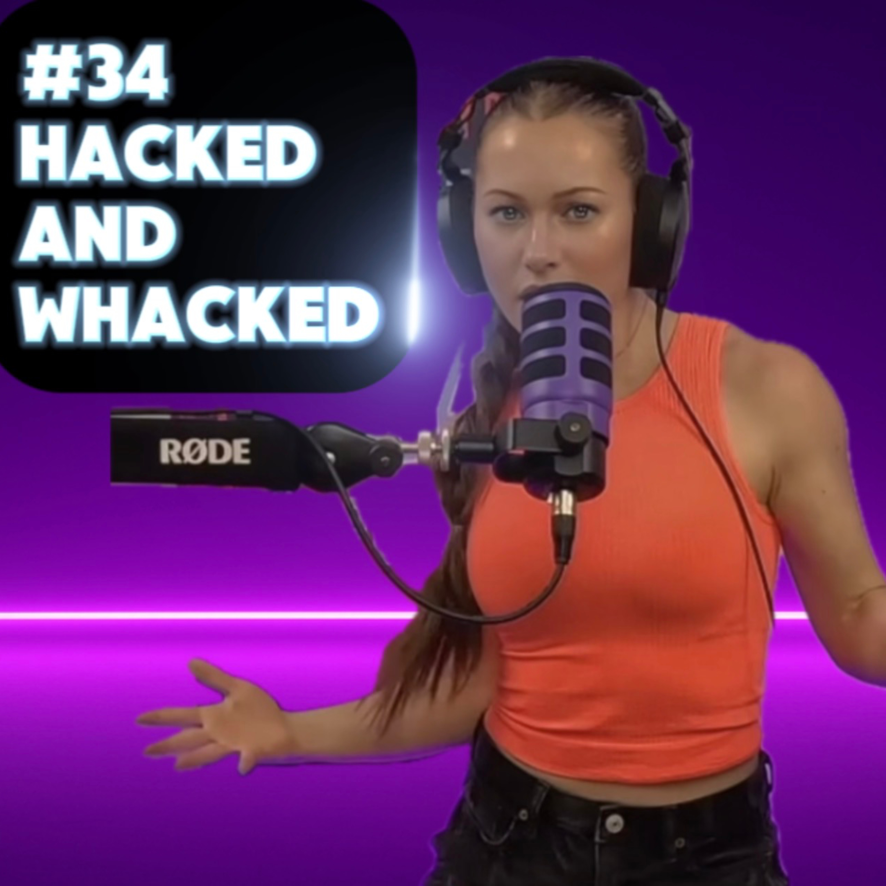 #34 - Hacked and Whacked episode artwork