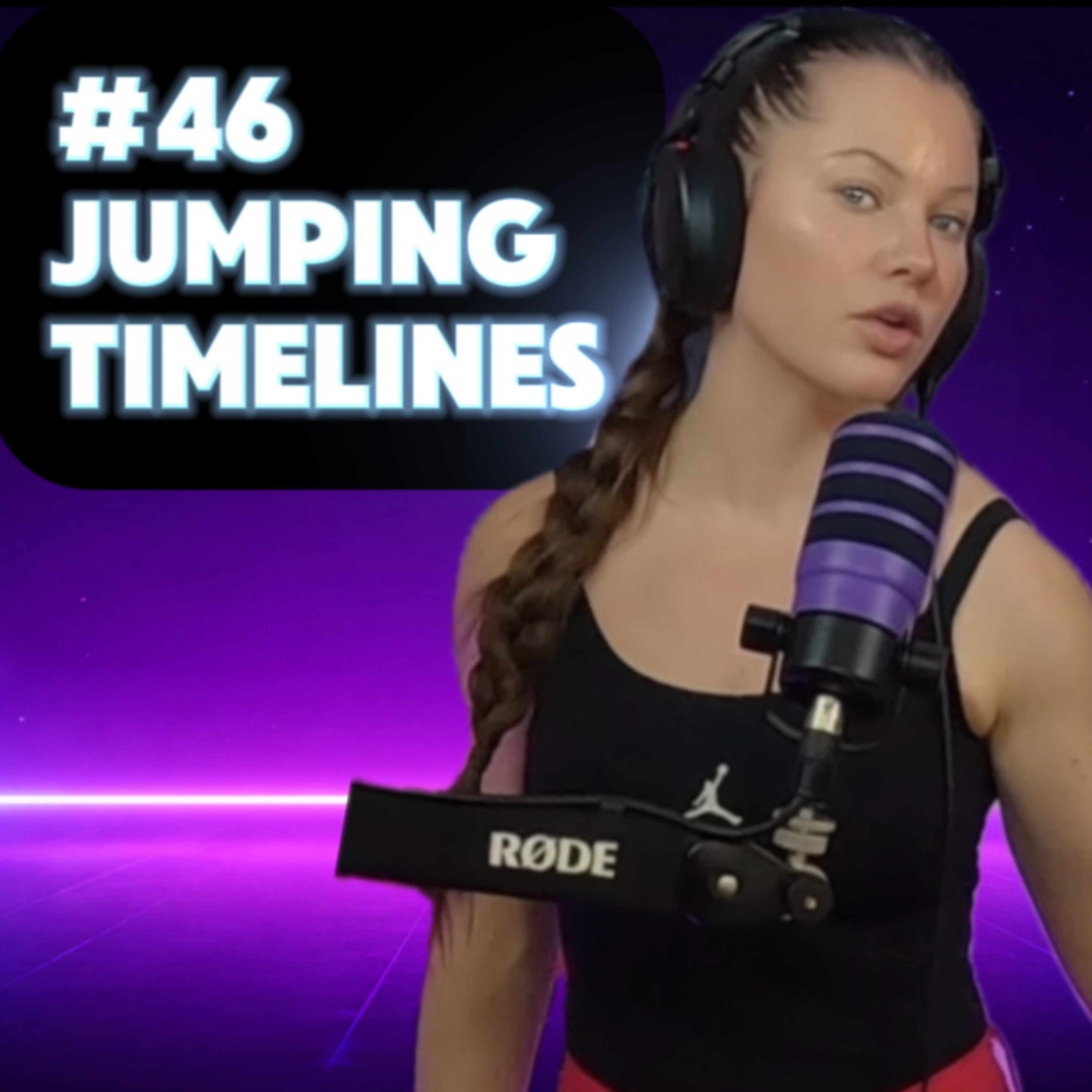 #46 – Jumping Timelines
