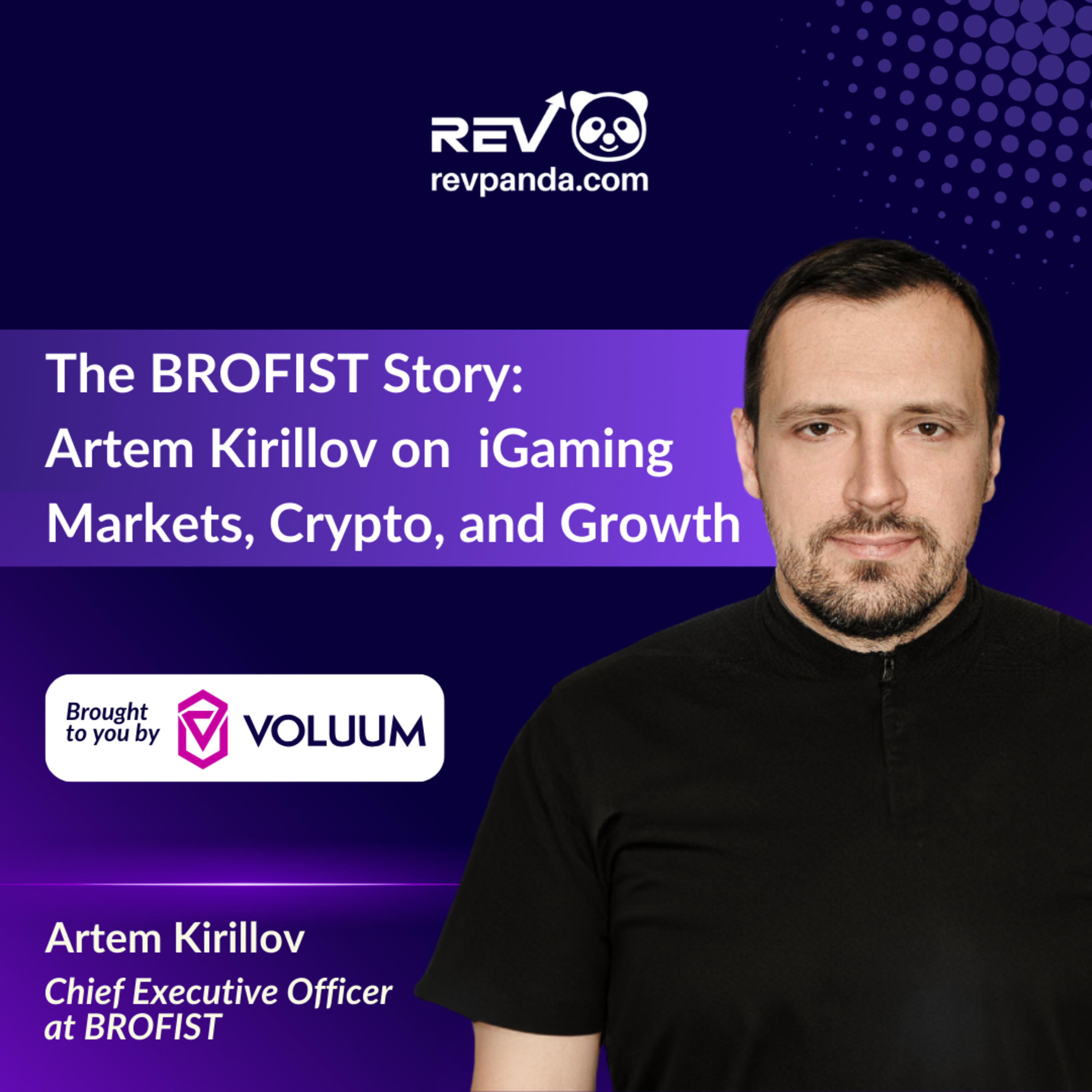 The BROFIST Story: Artem Kirillov on iGaming Markets, Crypto, and Growth episode artwork