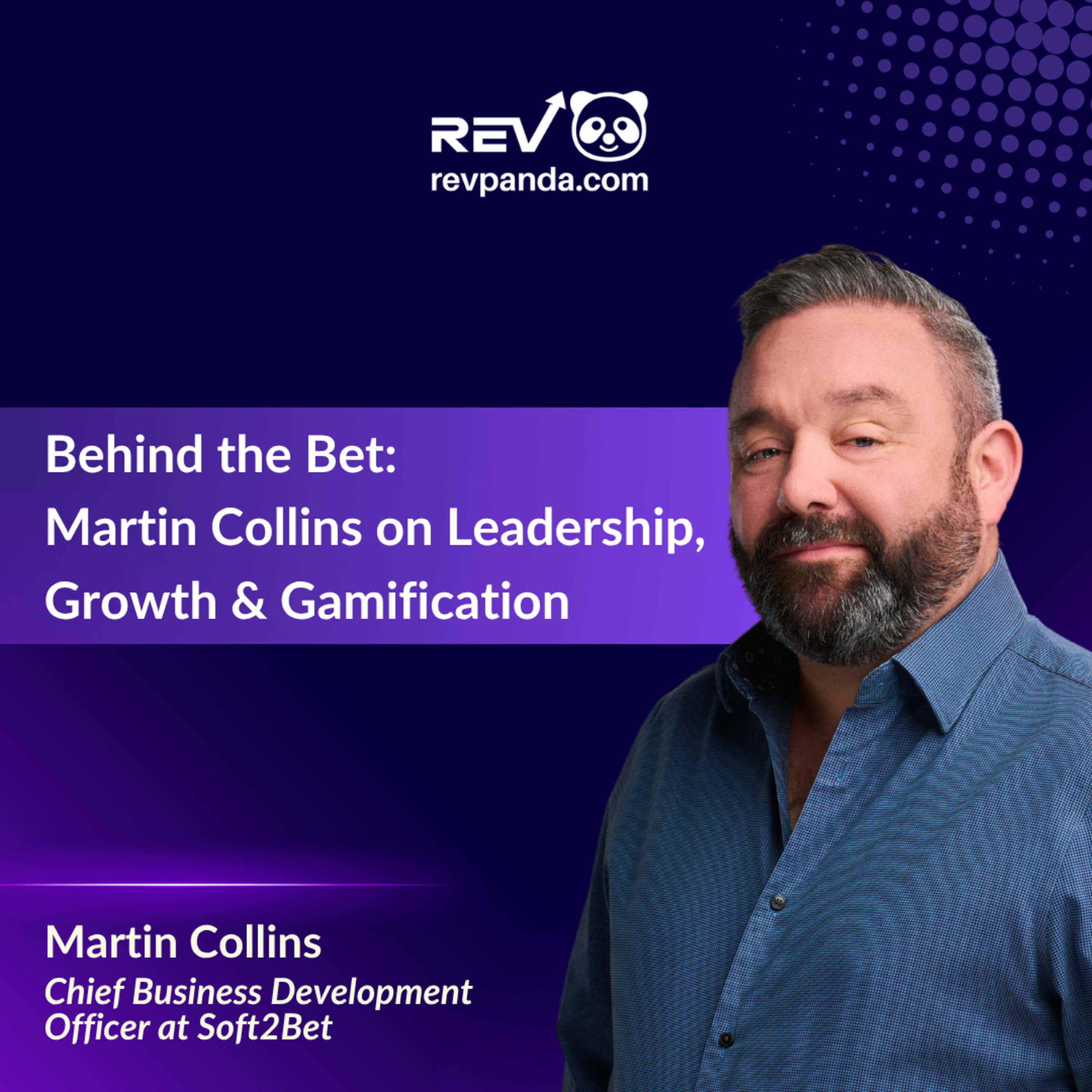 Behind the Bet: Martin Collins on Leadership, Growth & Gamification episode artwork