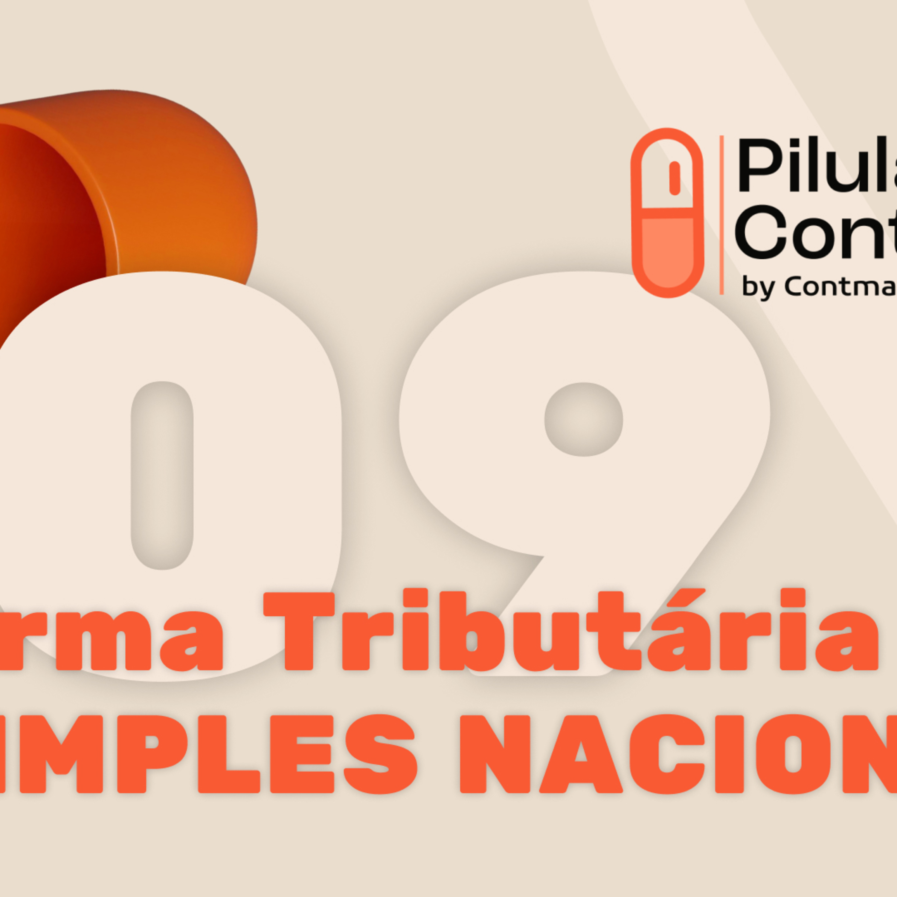Pílulas Contábeis #009 – Reforma Tributária no Simples Nacional: O que Muda para sua Empresa episode artwork