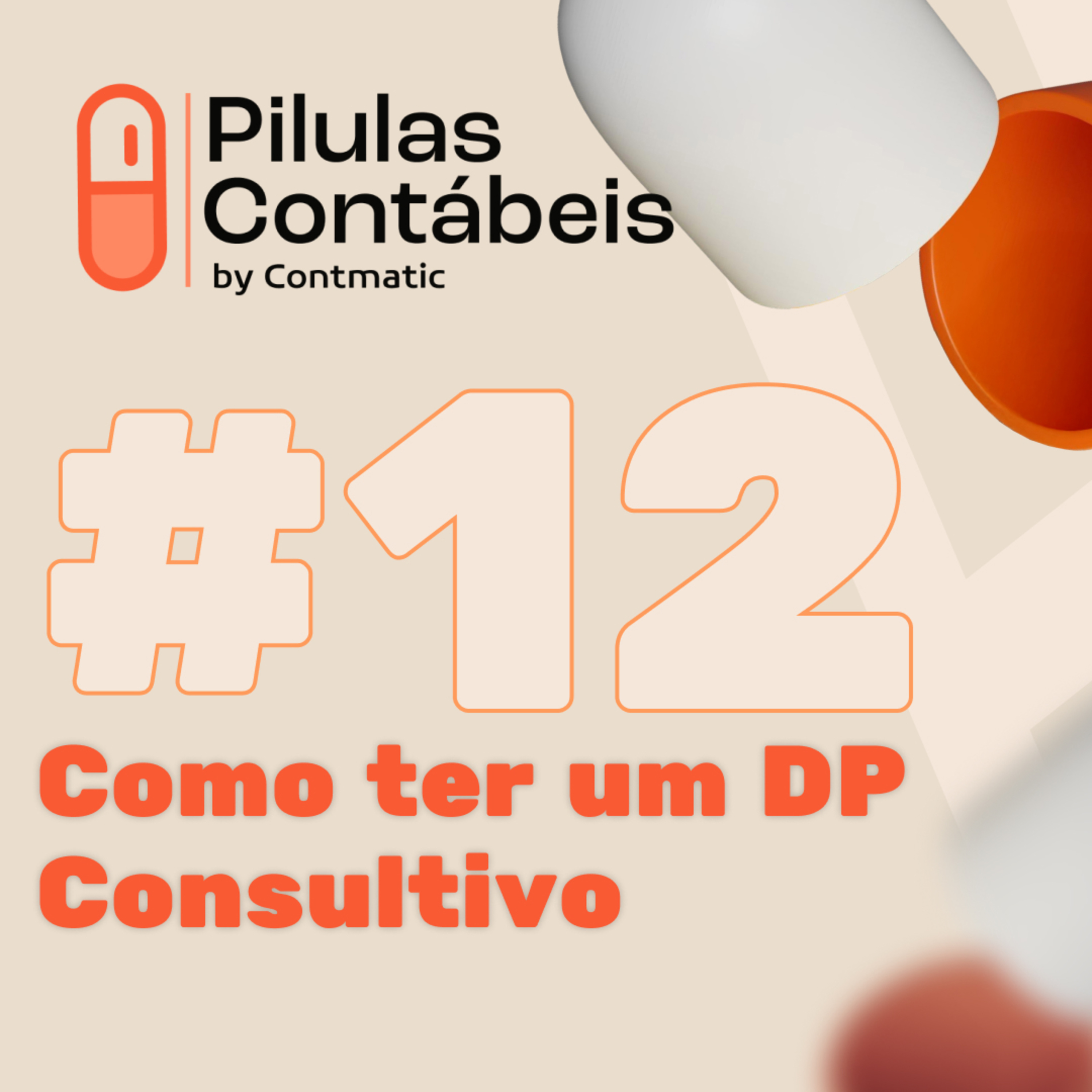 Pílulas Contábeis #012 – Departamento Pessoal Consultivo: Como transformar o DP em uma área estratégica. episode artwork