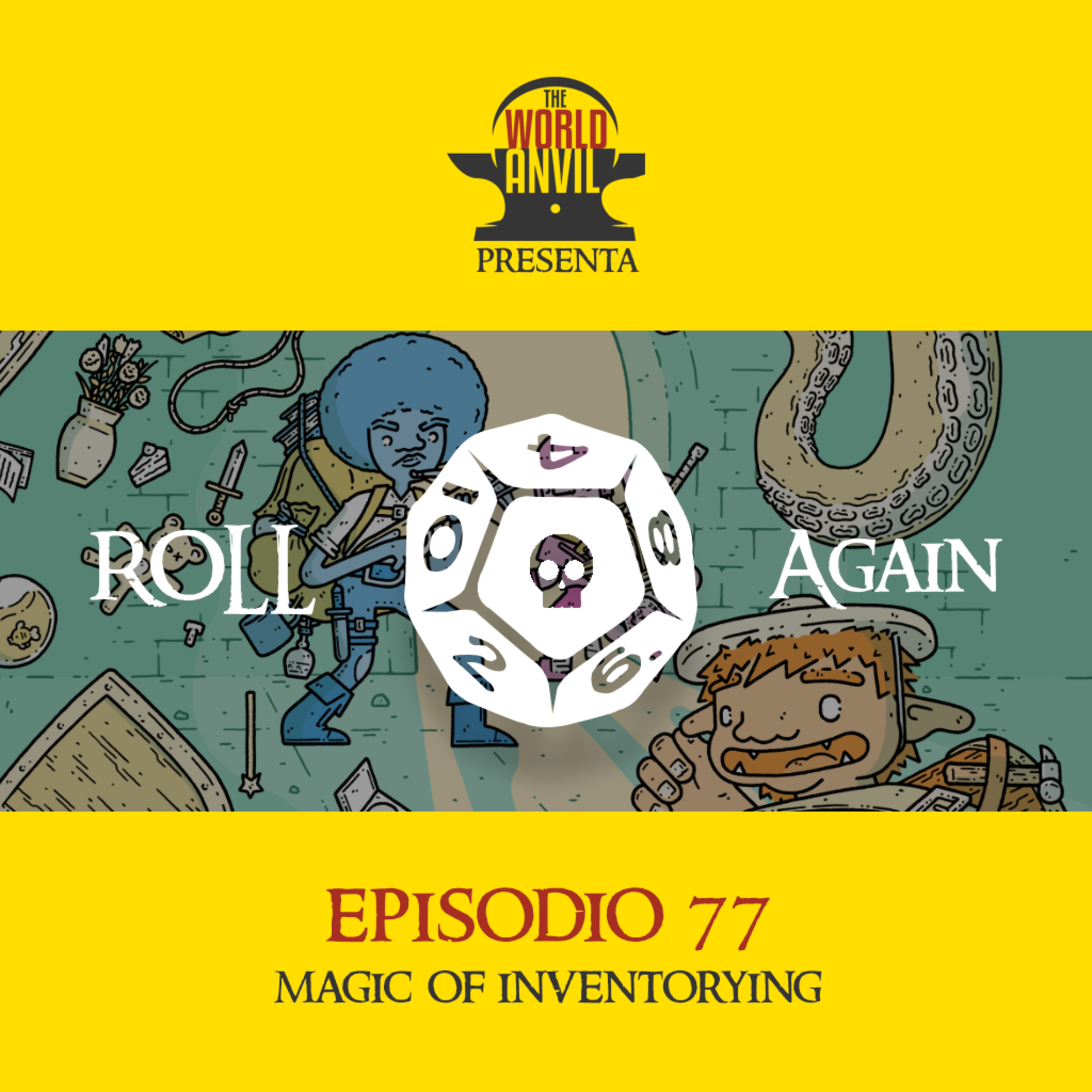 Roll Again Episodio 77 - Magic of Inventorying