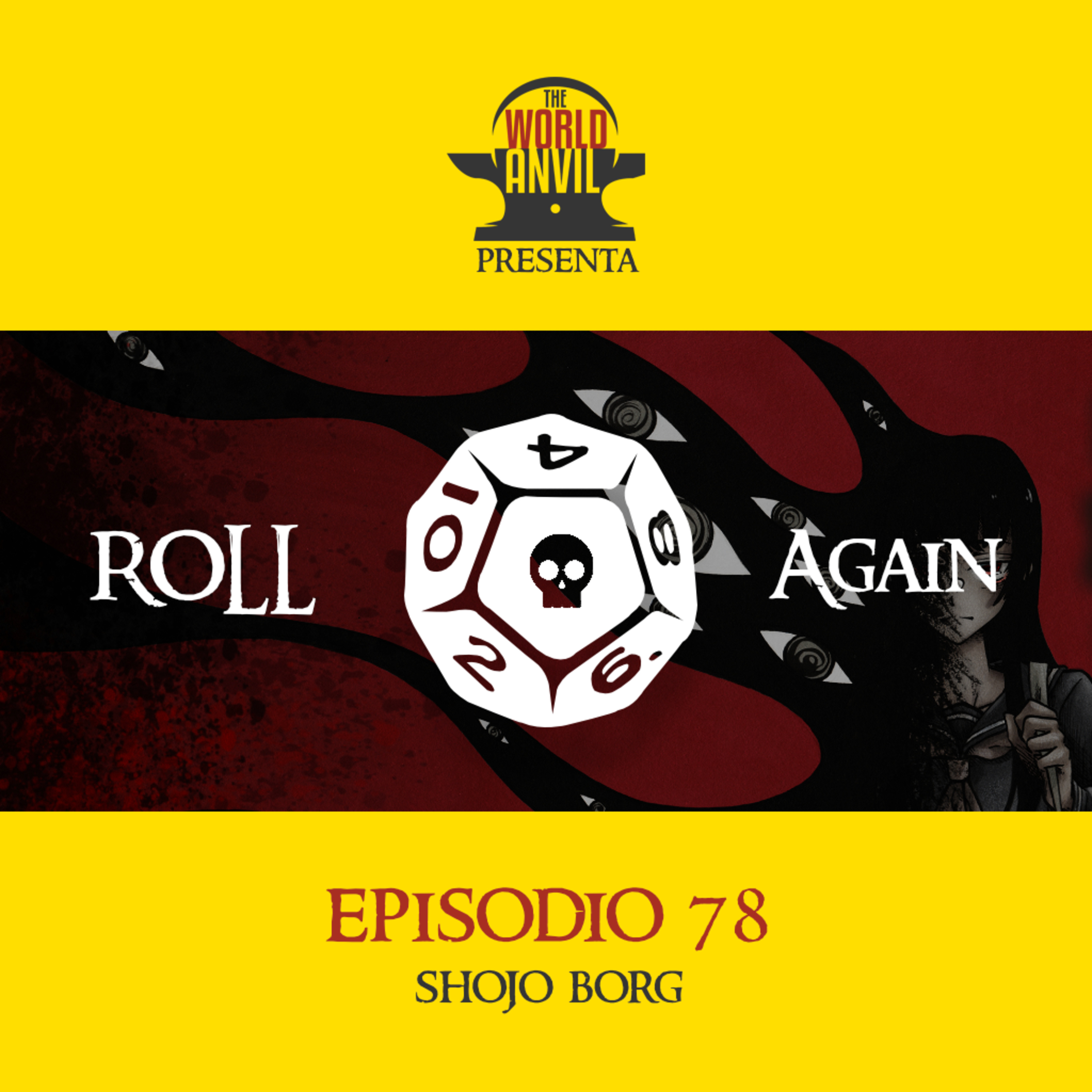 Roll Again Episodio 78 - Shojo Borg
