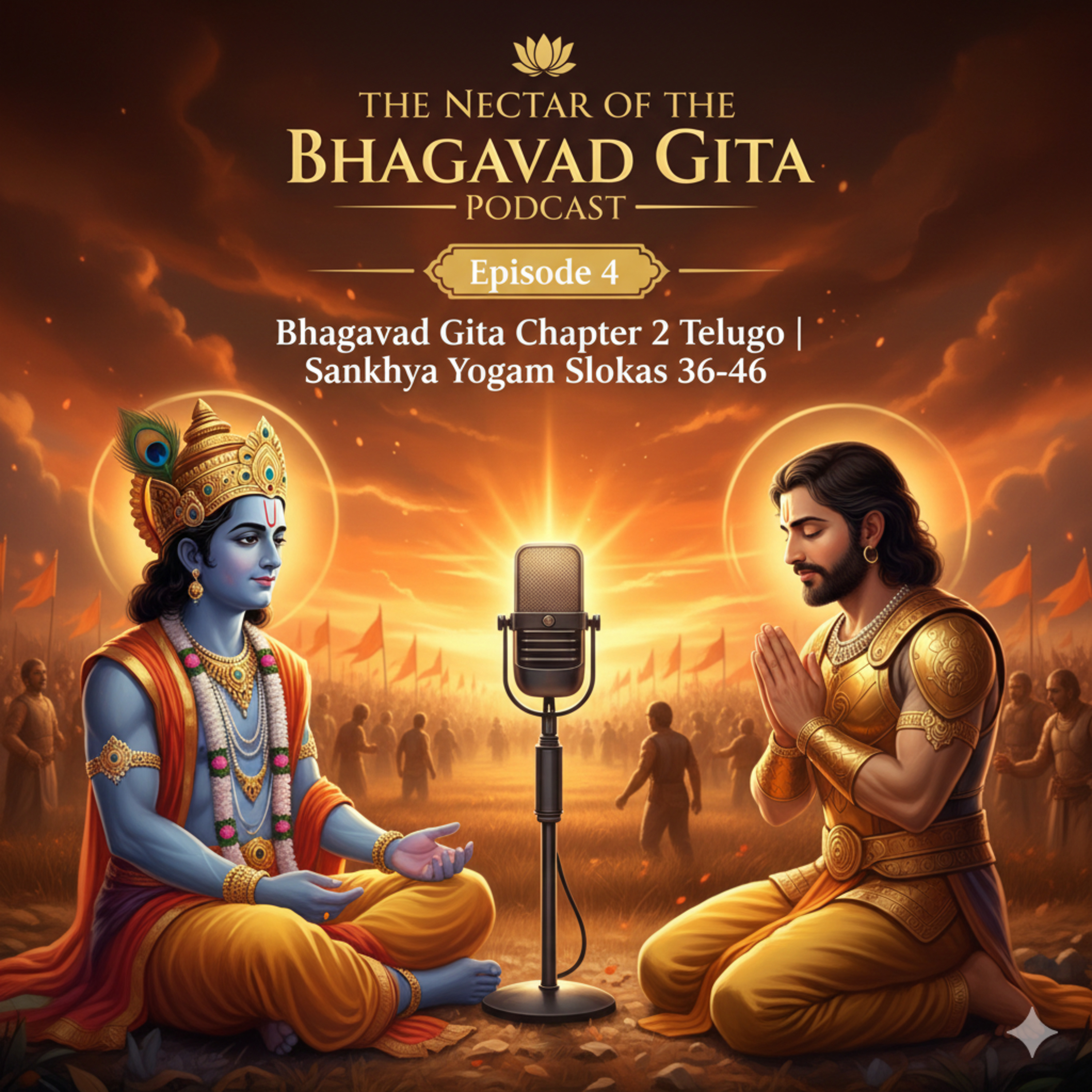 Episode 4: Rise Above the Results (Slokas 36-46) | సాంఖ్య యోగం: ఫలితం ఆశించని పని episode artwork