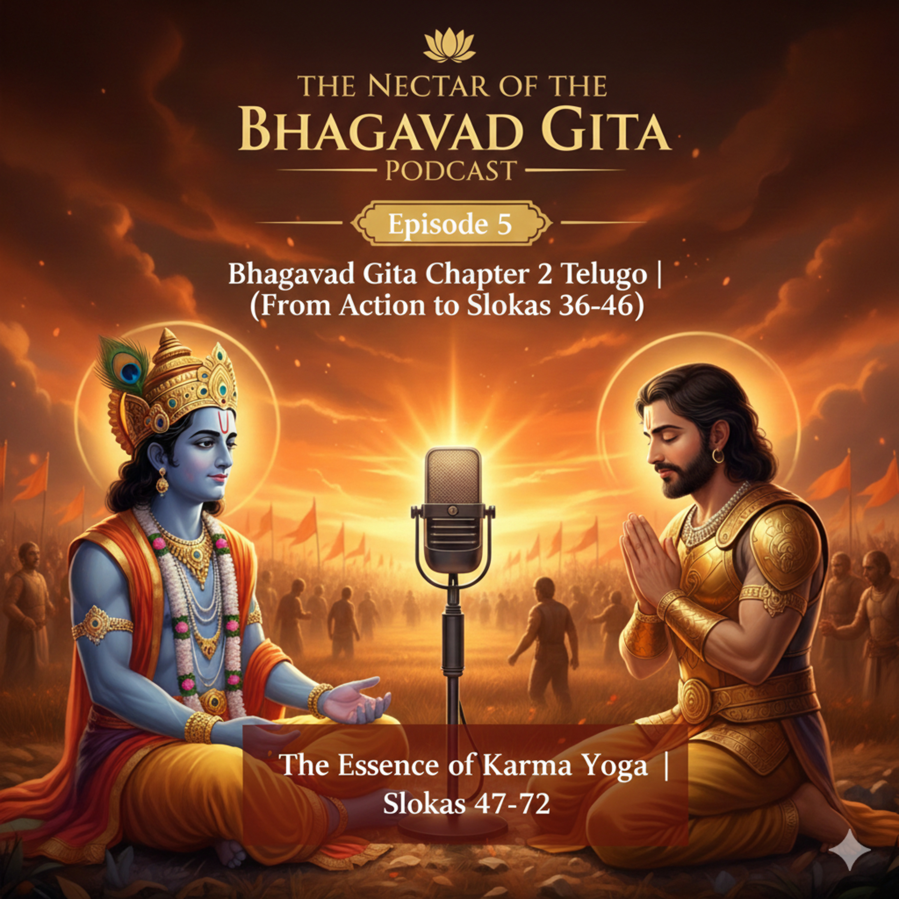 Episode 5:Karma Yoga & The Sthitapragnya (Slokas 47-72) | కర్మణ్యేవాధికారస్తే episode artwork