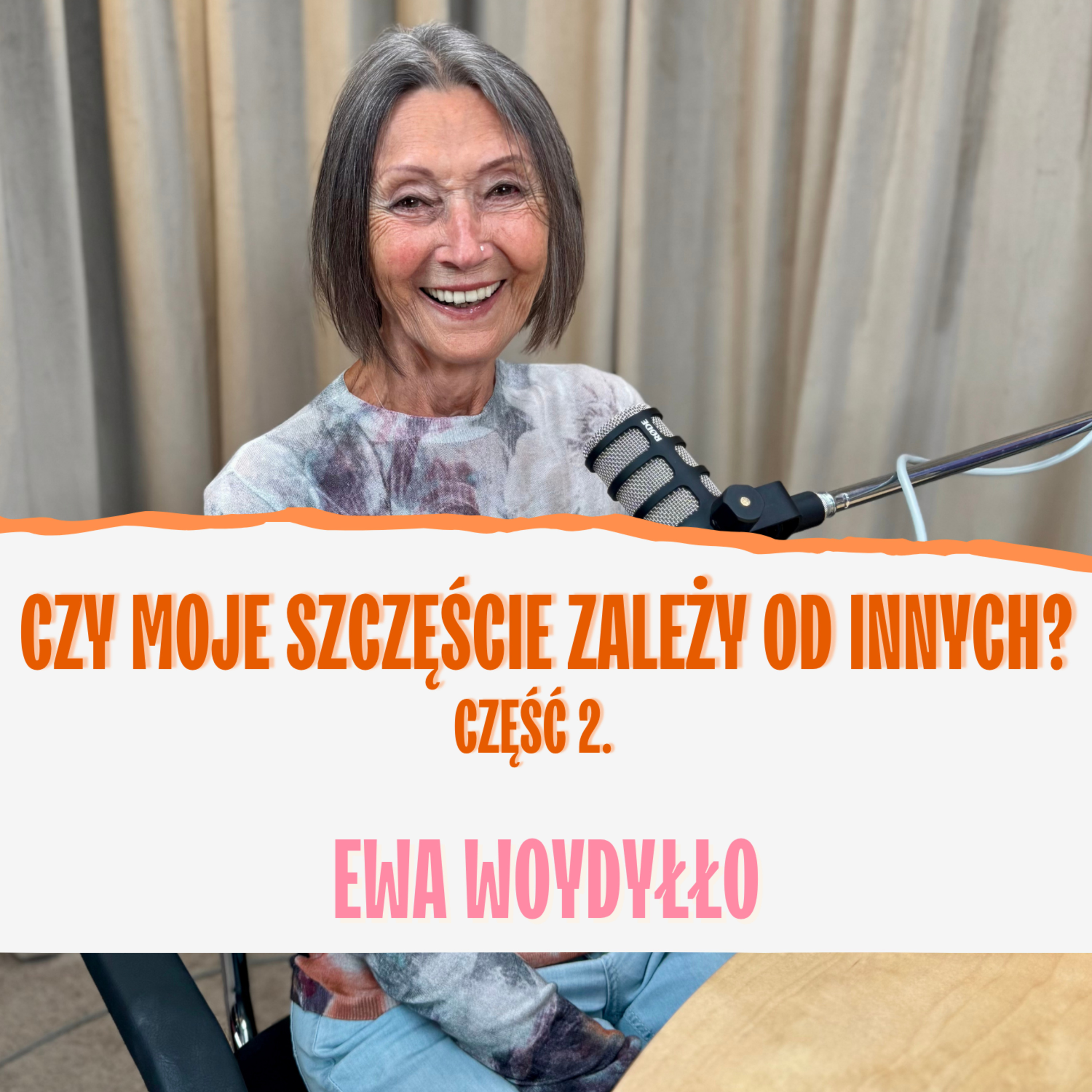 Nie jesteśmy stworzeni do samotności. Ewa Woydyłło. Część 2 episode artwork