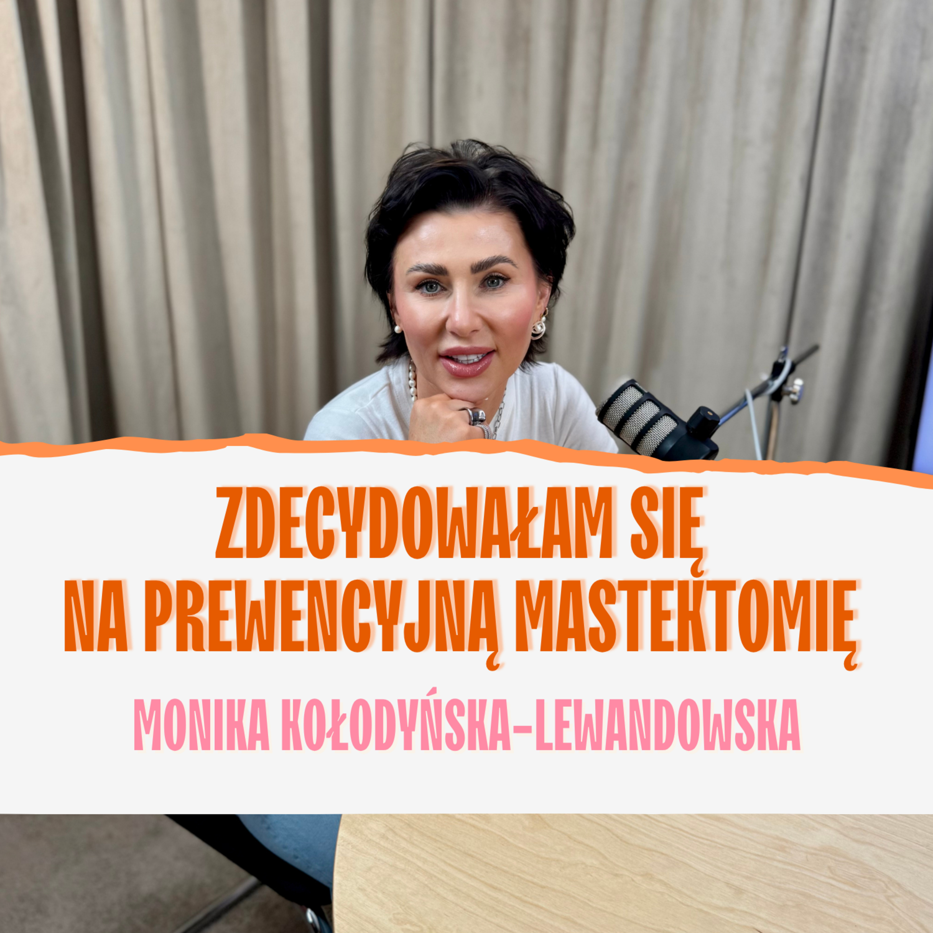 Odwaga i siła w obliczu choroby nowotworowej. Monika Kołodyńska-Lewandowska episode artwork