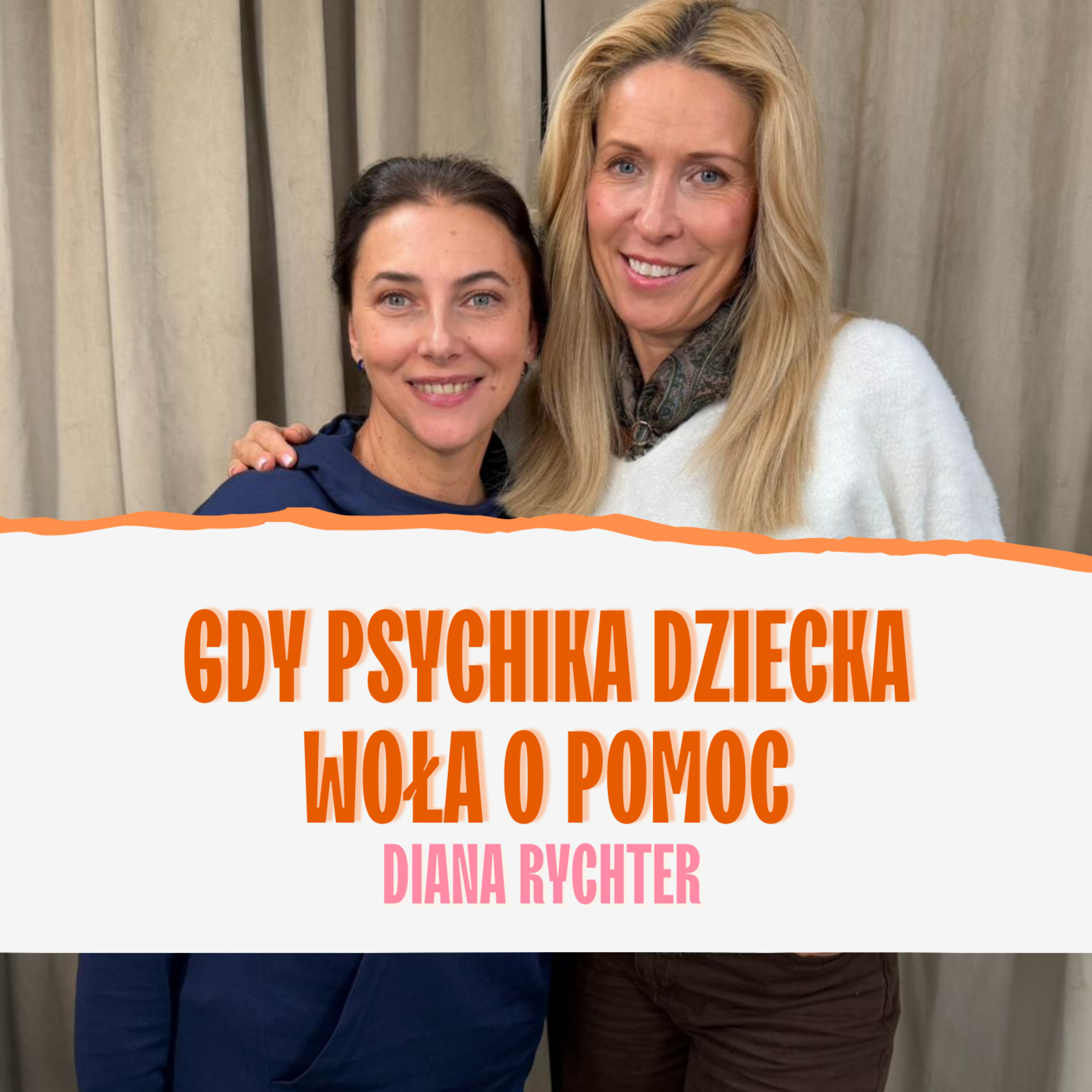 Gdy psychika dziecka woła o pomoc. Diana Rychter Nationale-Nederlanden episode artwork