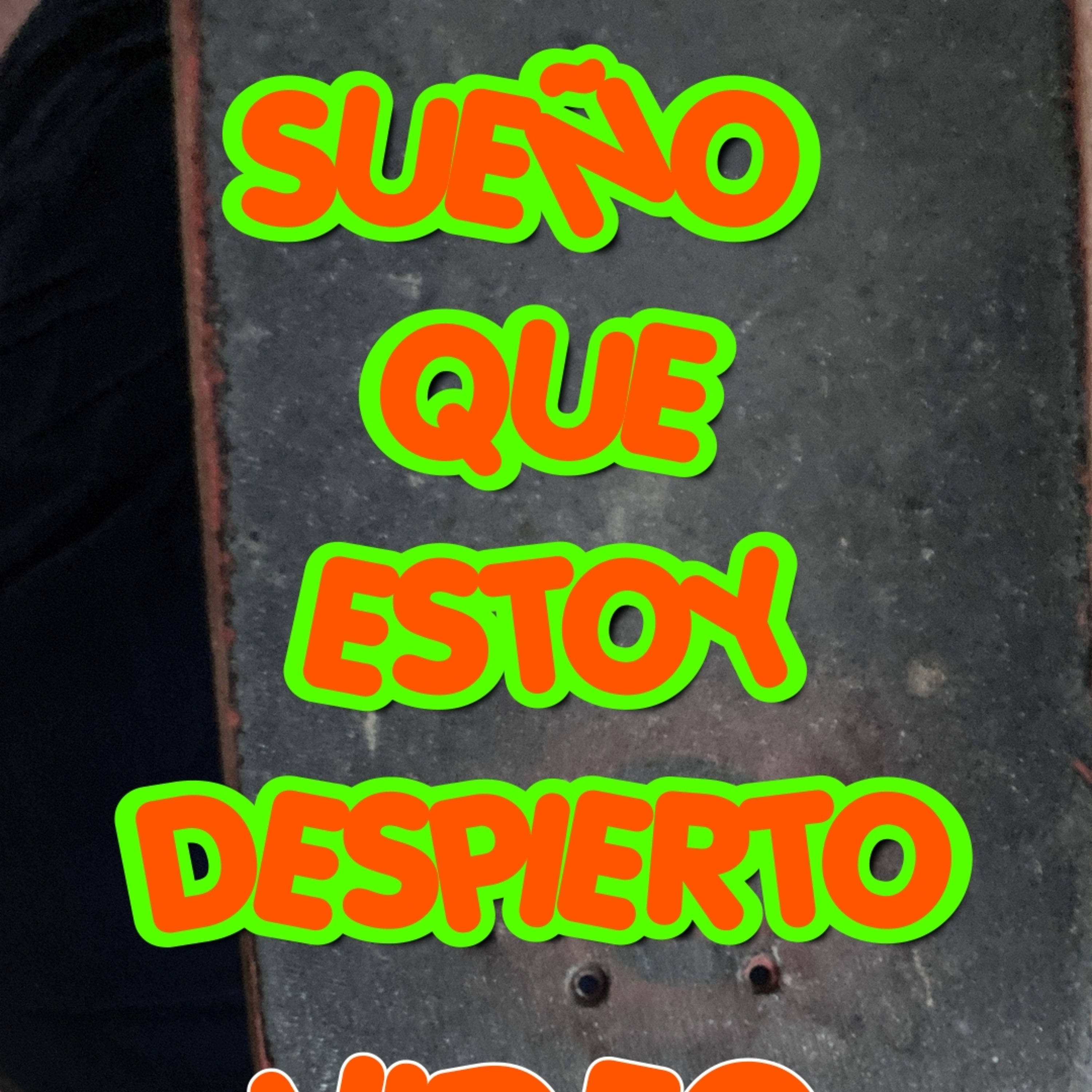 25_06_29_NMP_SUEÑO_QUE_ESTOY_DESPIERTO episode artwork