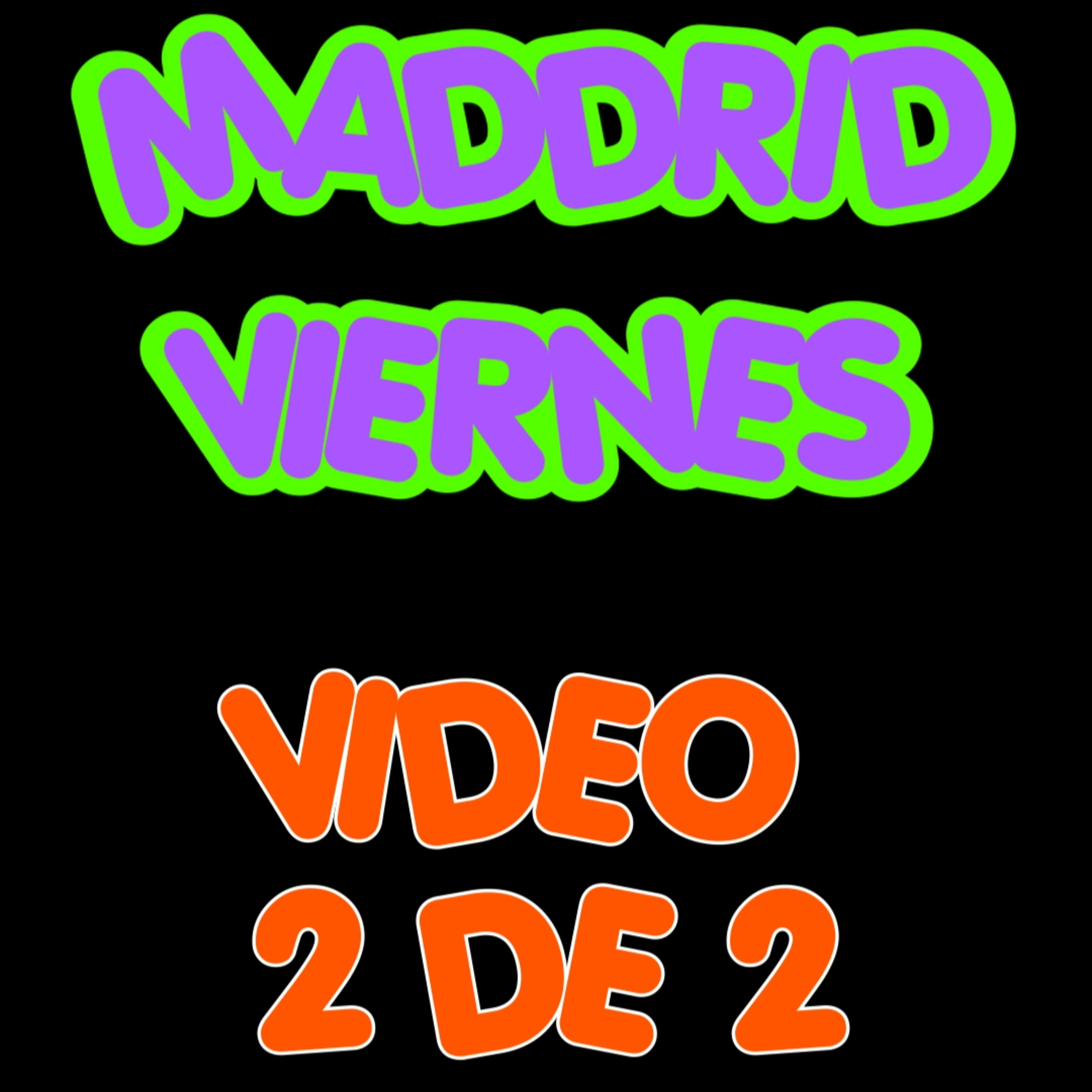 25_07_25_NMP_MADDRID_VIERNES_VIDEO_2_DE_2 episode artwork