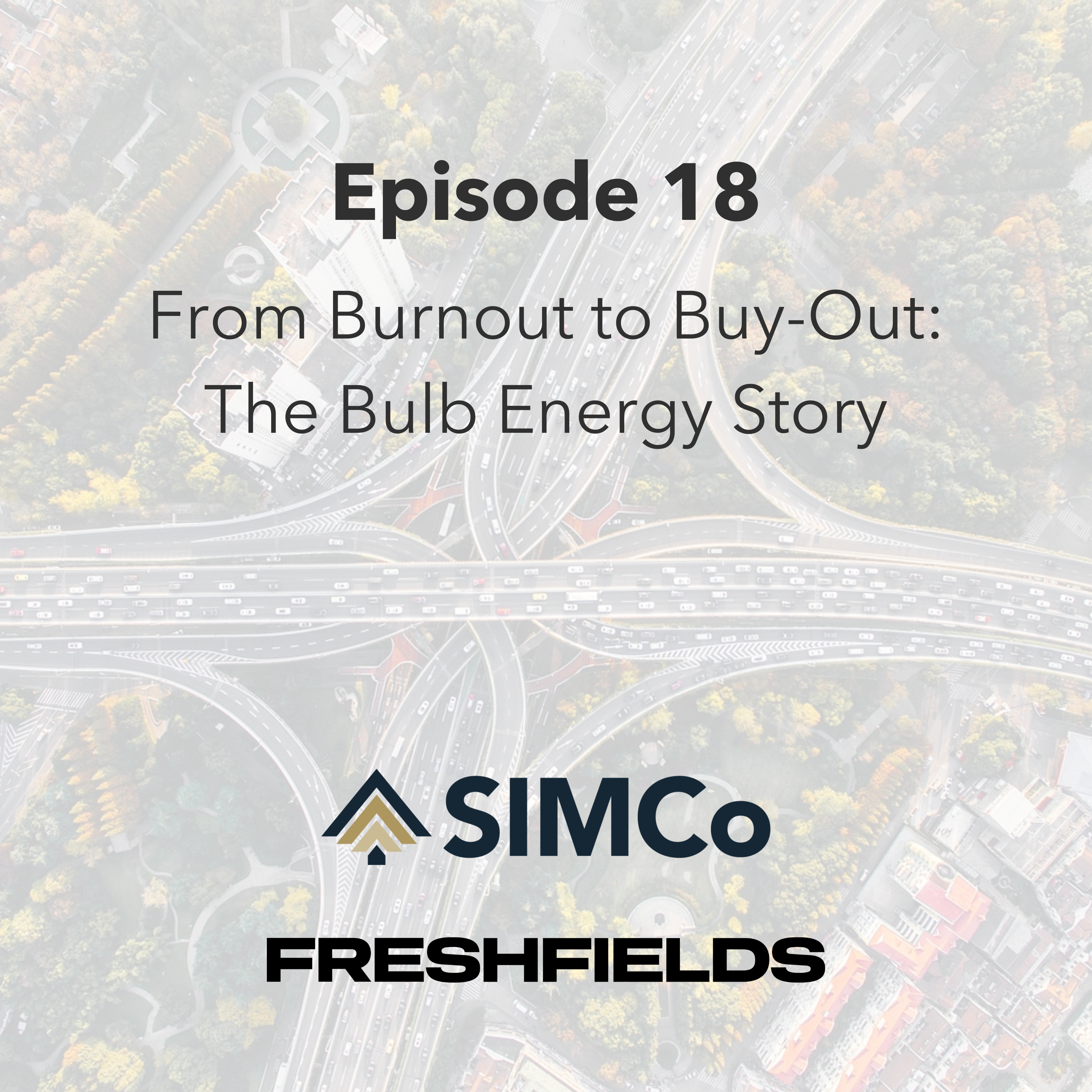 From Burnout to Buy-Out: The Bulb Energy Story episode artwork