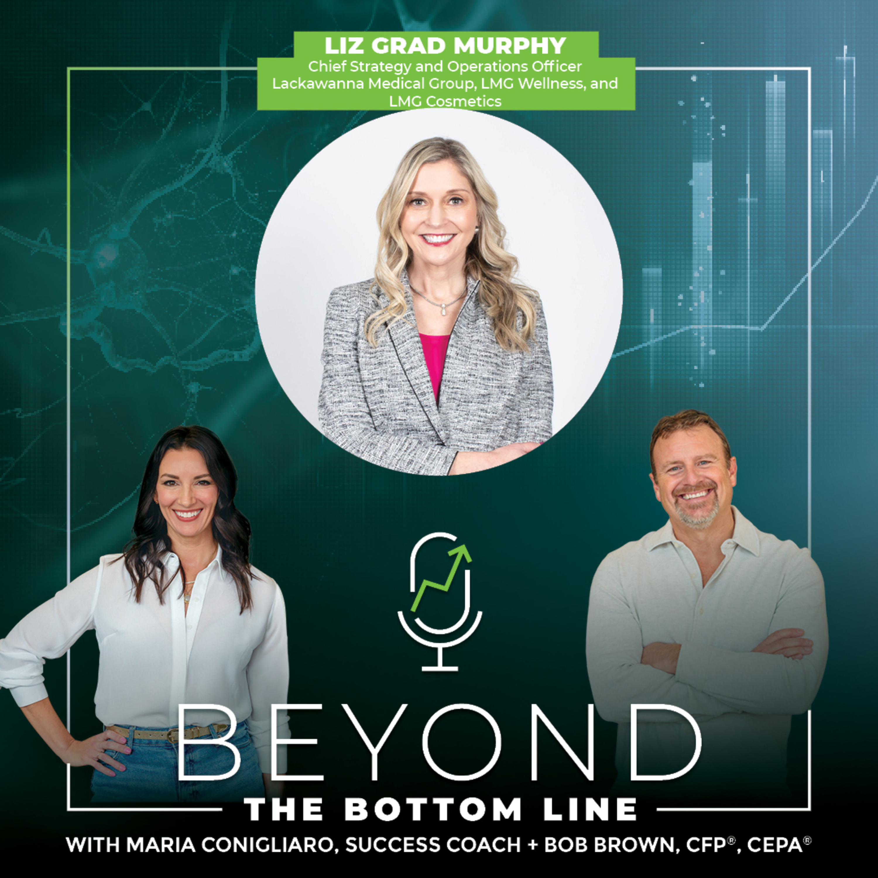 Blending Strategy, Legacy & Whole-Person Wellness with Liz Grad Murphy of LMG Cosmetics episode artwork