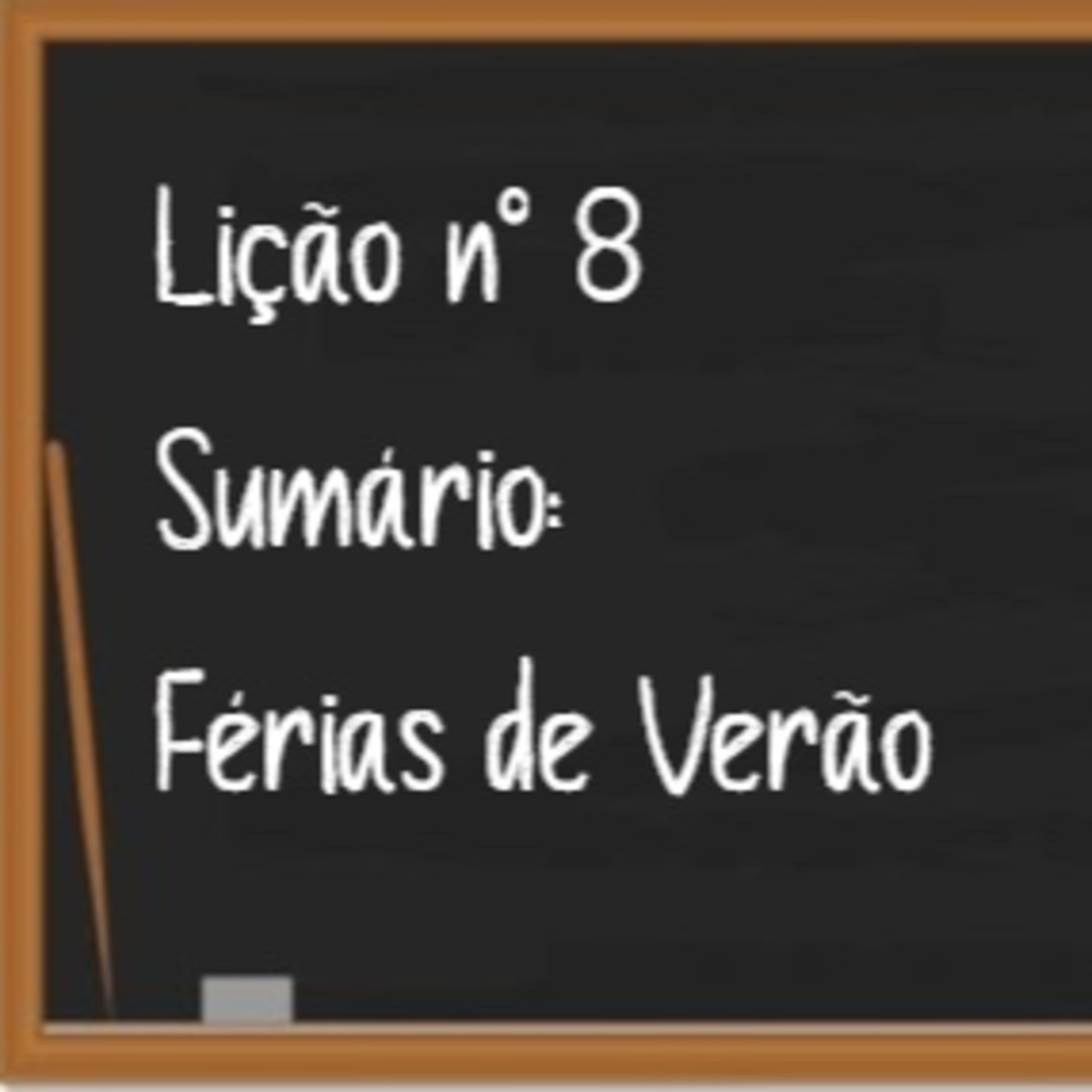 Lição nº 8 - Férias de Verão episode artwork