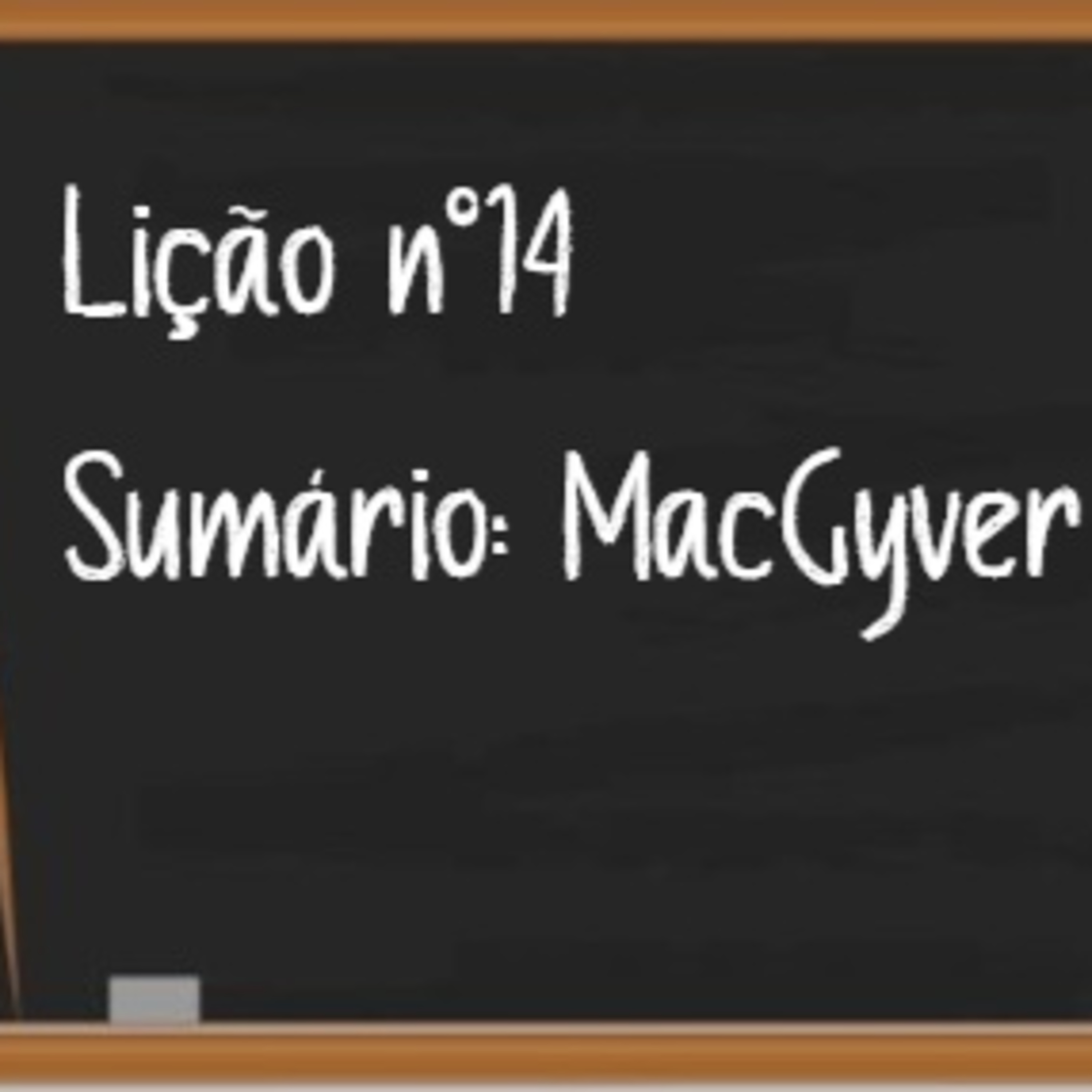 Lição nº14 - MacGyver episode artwork