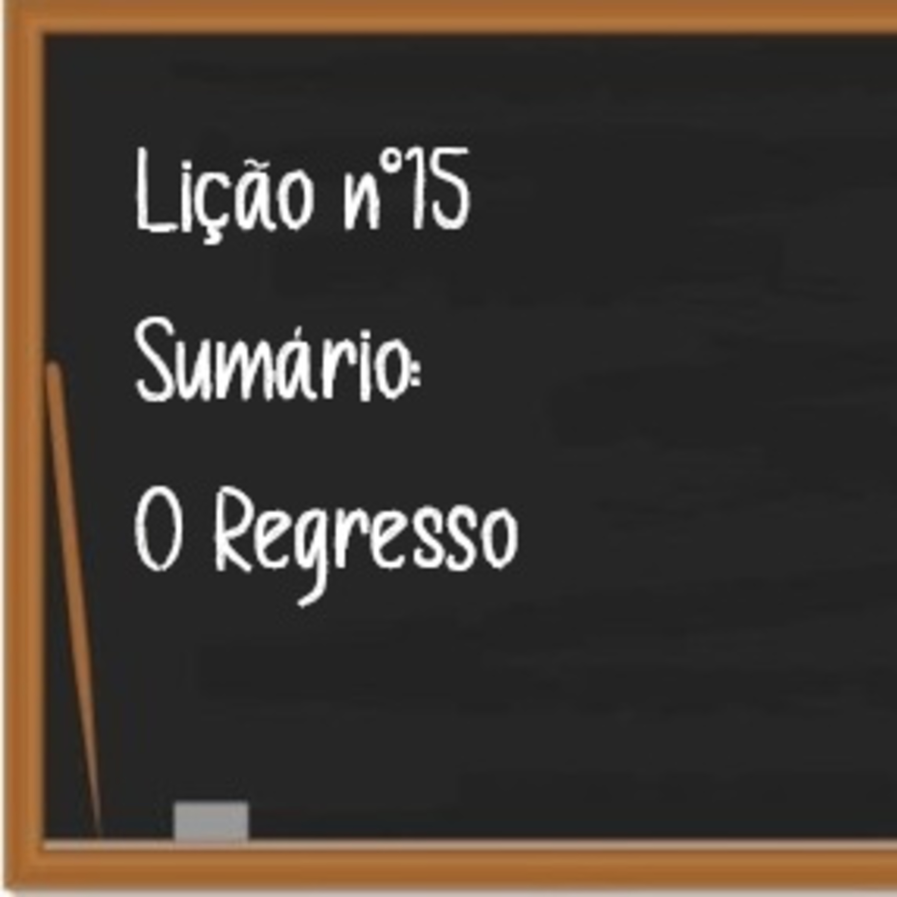 Lição nª15 - O Regresso episode artwork