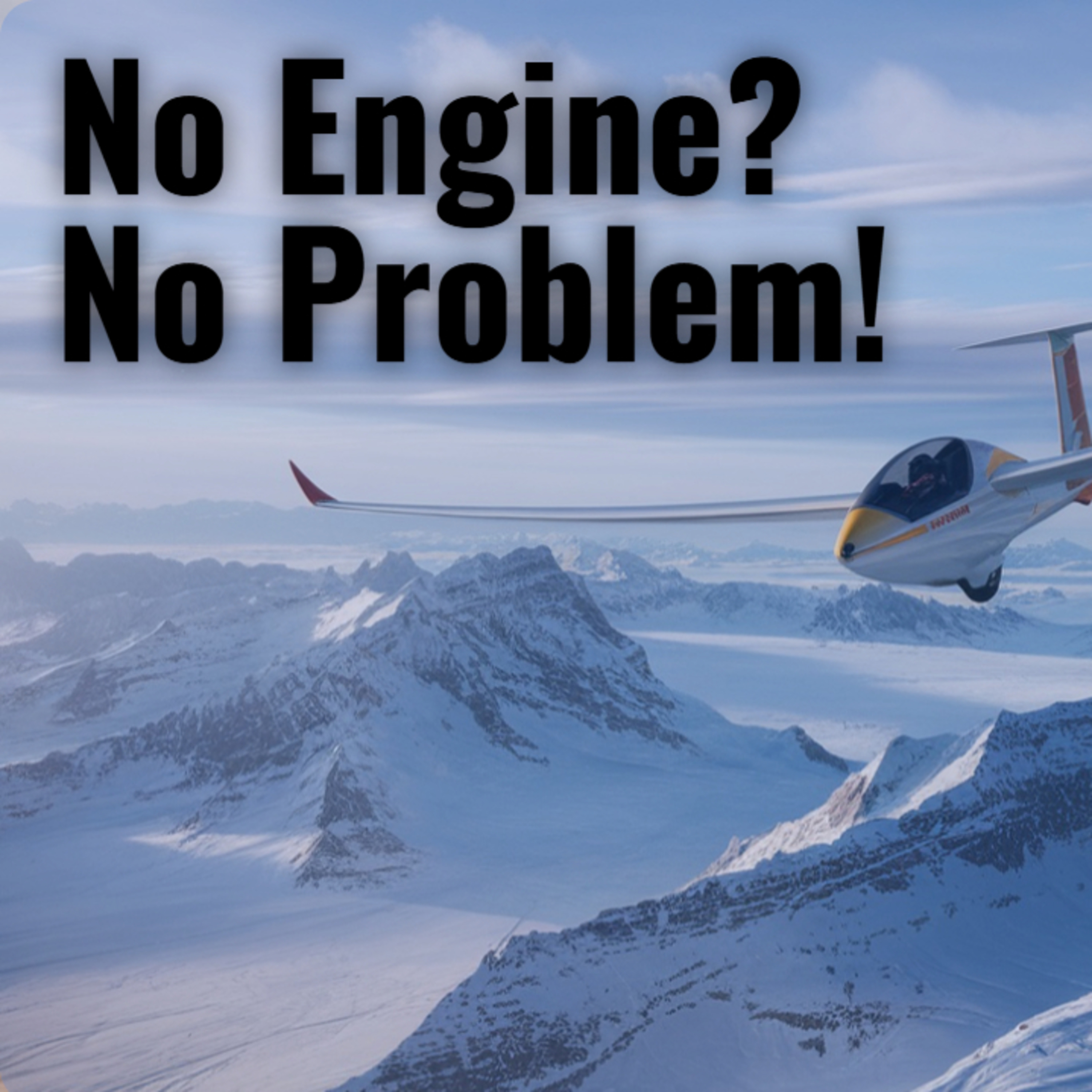 E3: Sailplanes: No Engine, No Problem episode artwork