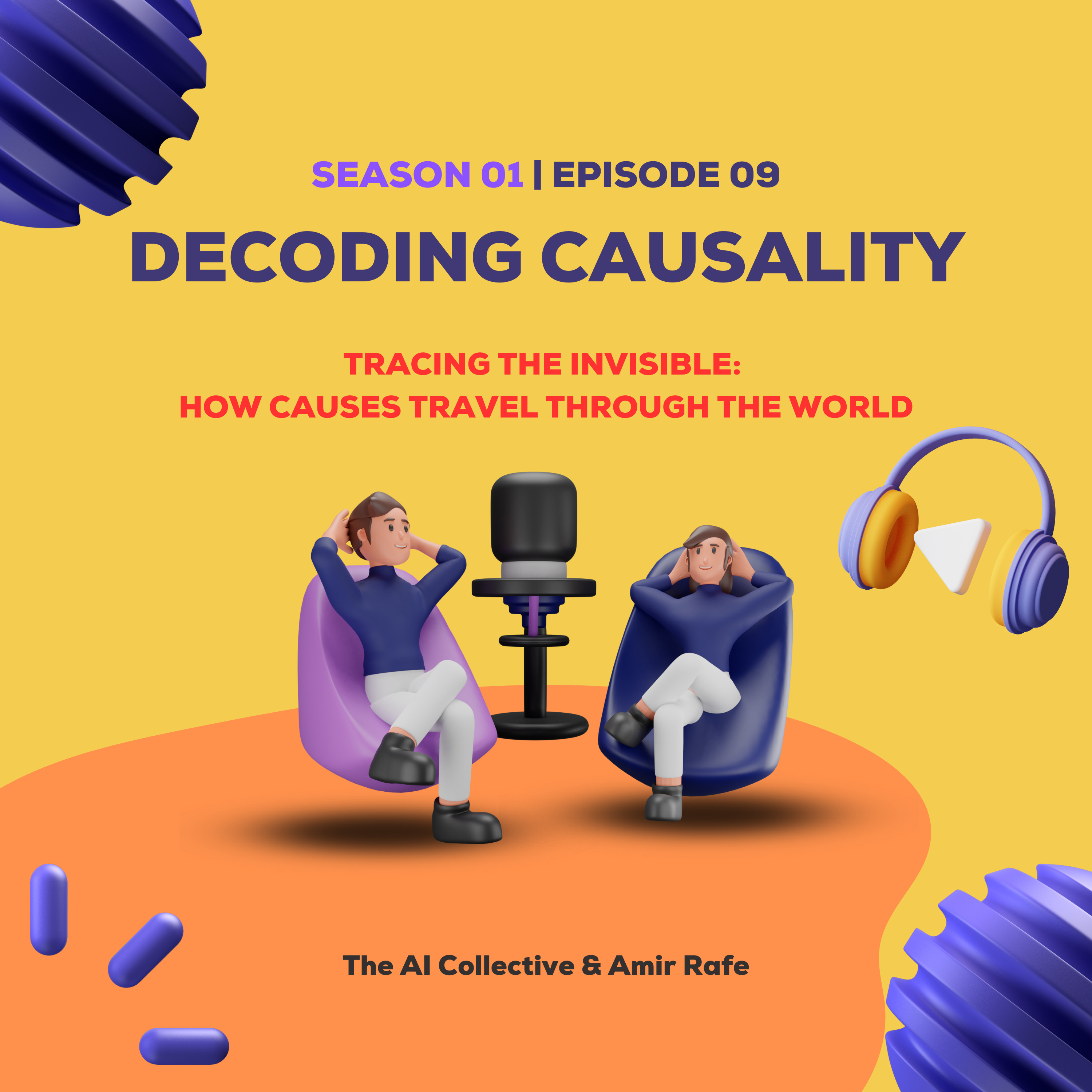 S1E09. Tracing the Invisible: How Causes Travel Through the World