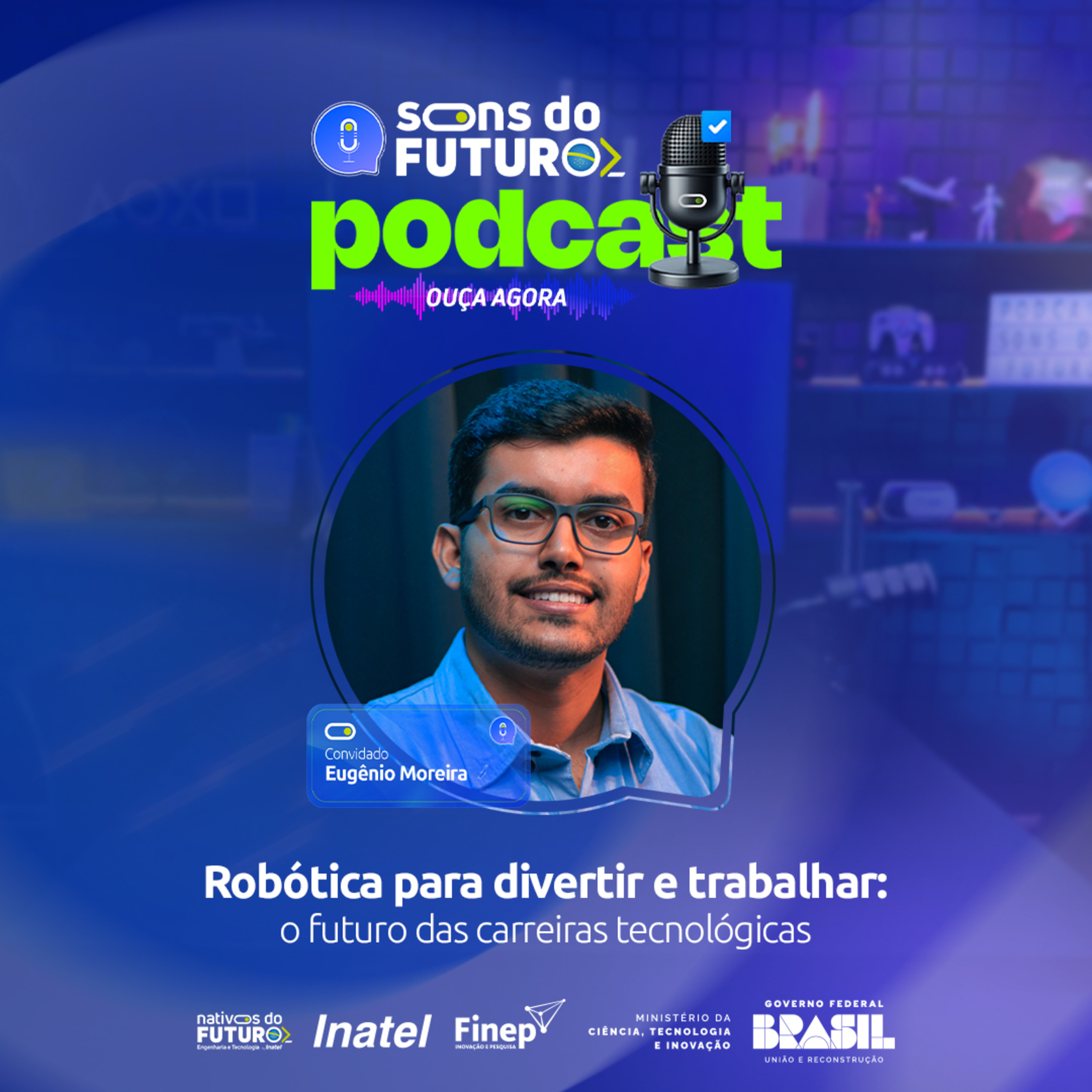 Robótica para divertir e trabalhar: o futuro das carreiras tecnológicas episode artwork