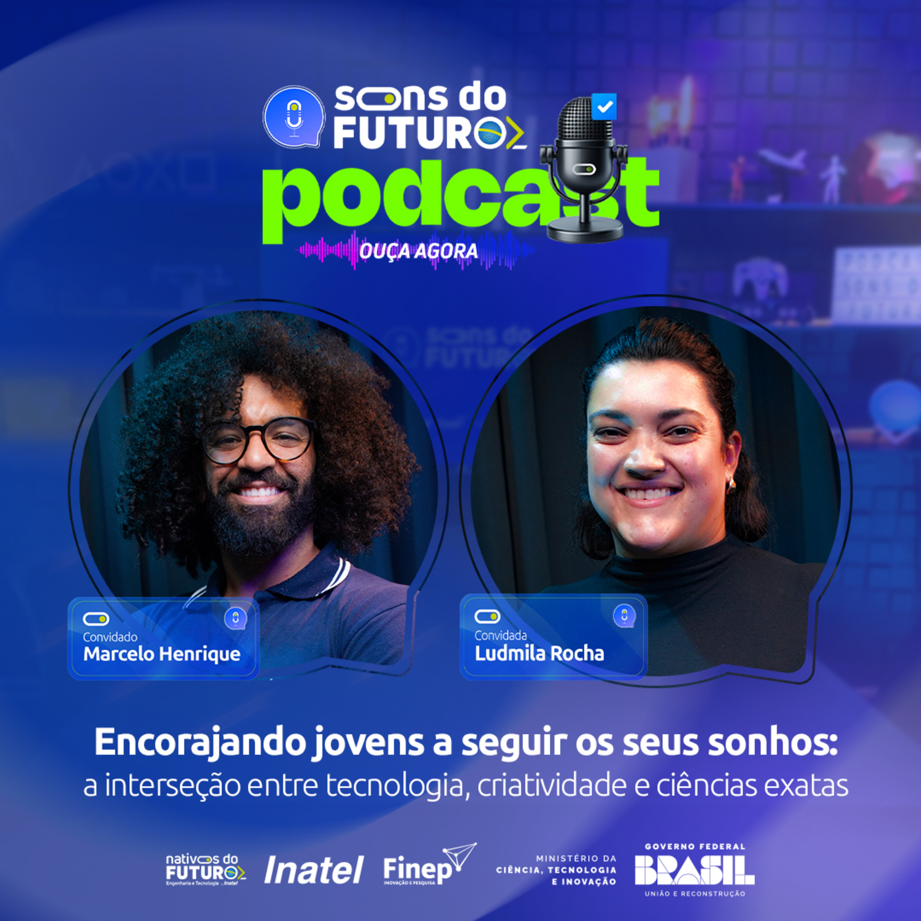 Encorajando jovens a seguir seus sonhos: a interseção entre tecnologia, criatividade e ciências exatas episode artwork