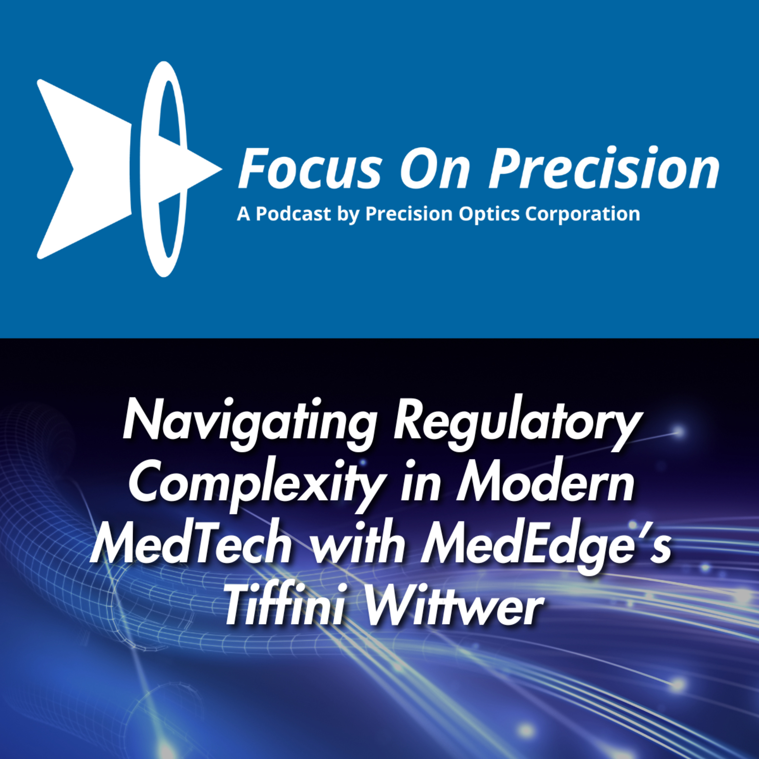 Navigating Regulatory Complexity in Modern MedTech with MedEdge’s Tiffini Wittwer