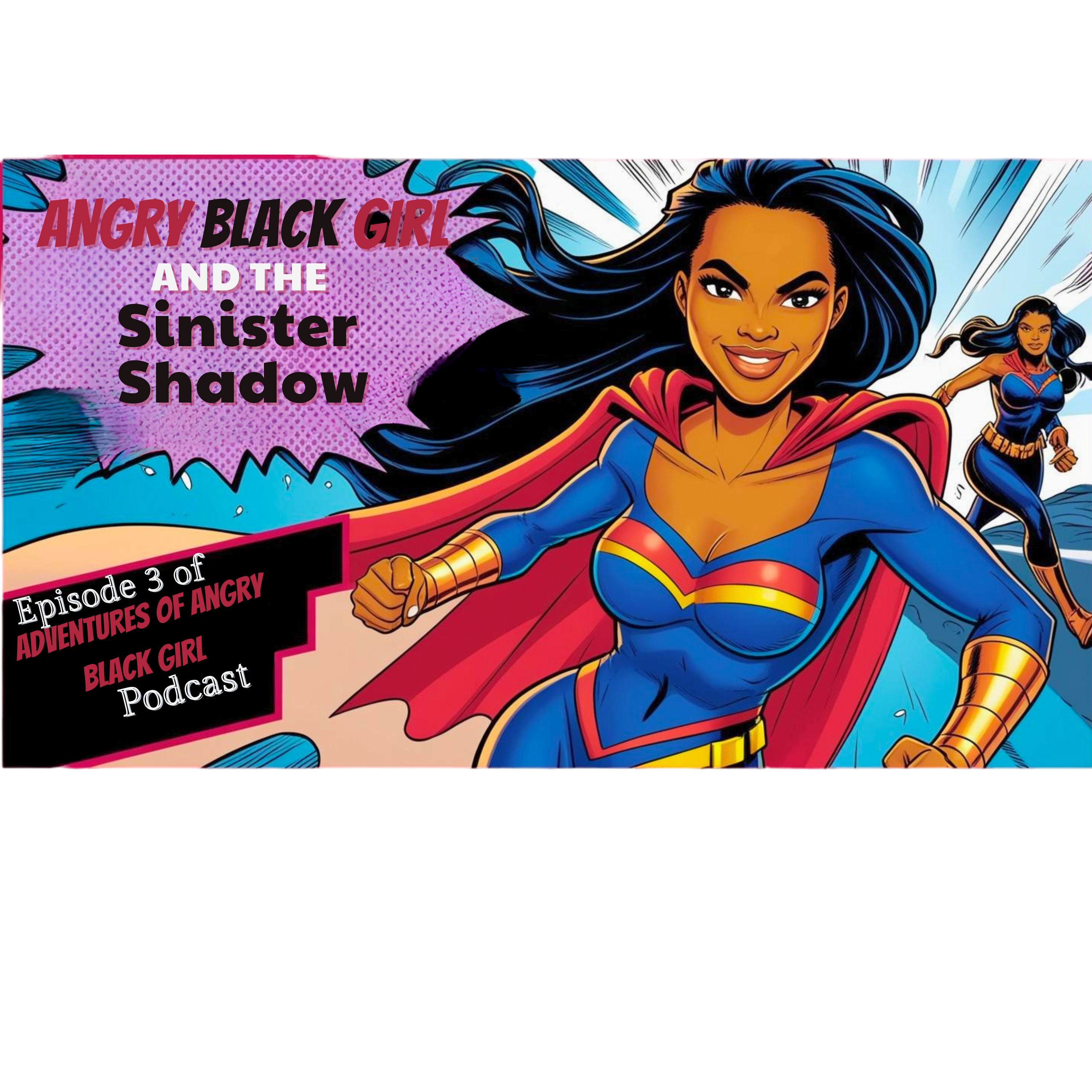 Angry Black Girl and the Sinister Shadow episode artwork