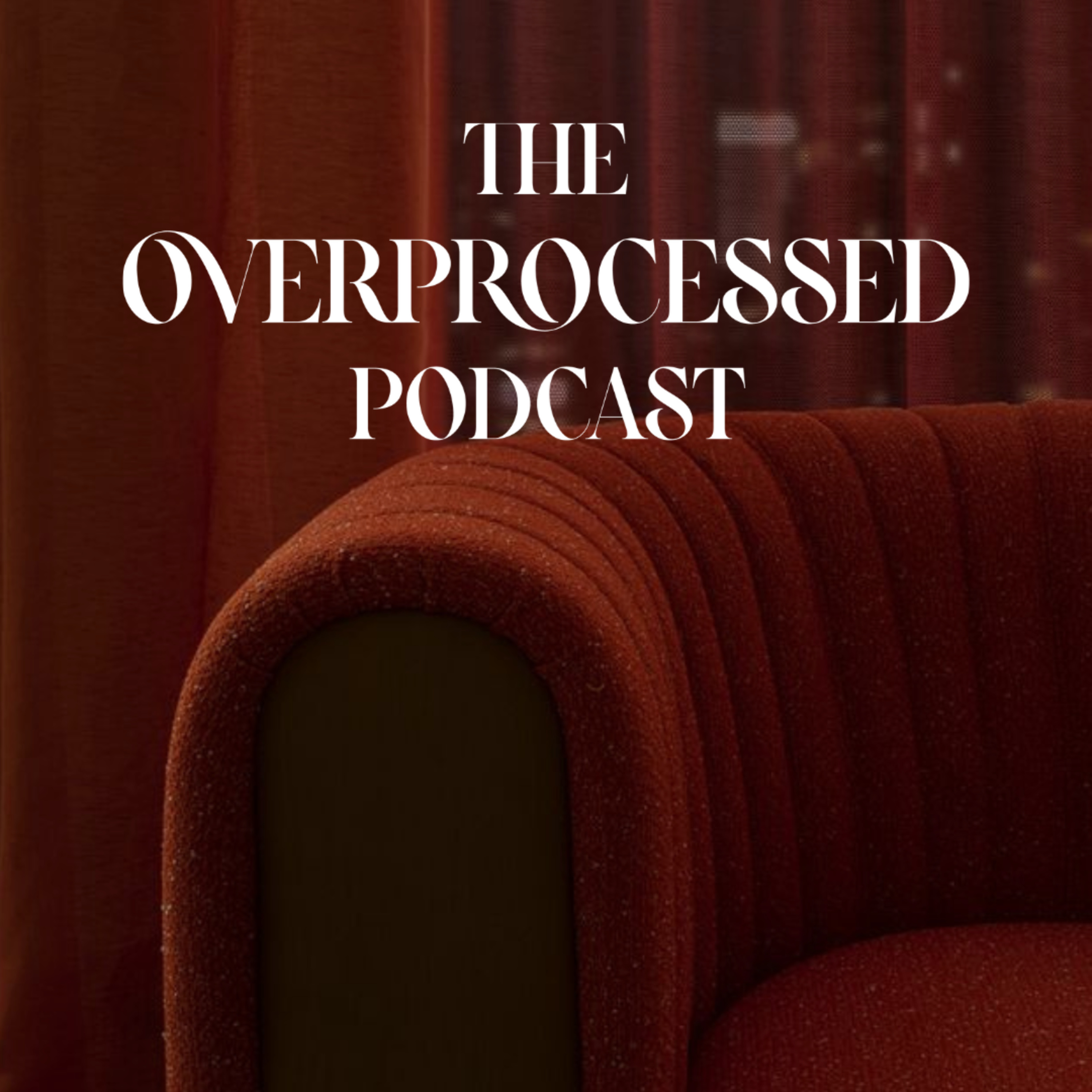 Episode 1- Welcome to The Over Processed Podcast