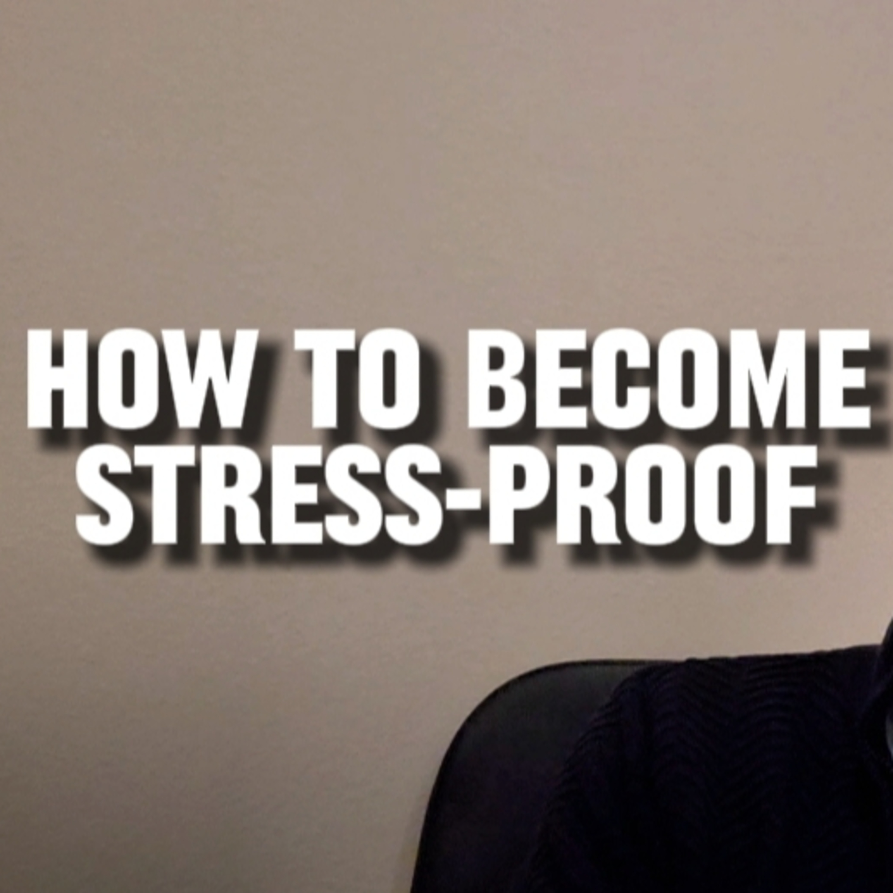Stress-Proof Your Mind: The Discipline of Emotional Resilience episode artwork