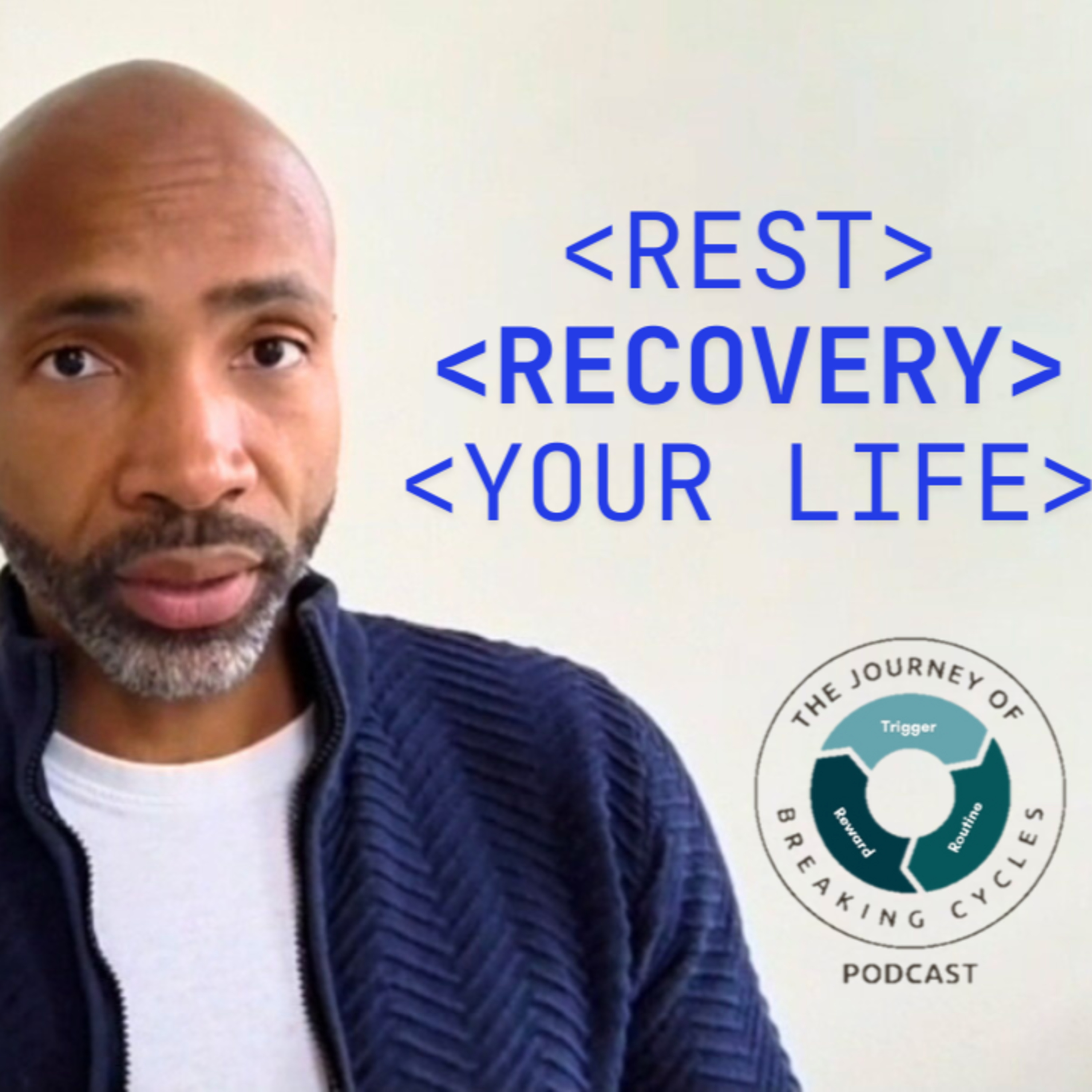 REST and RECOVERY: How It's Part of the Process for Self-Improvement (Ep. 13 - JOBC) episode artwork