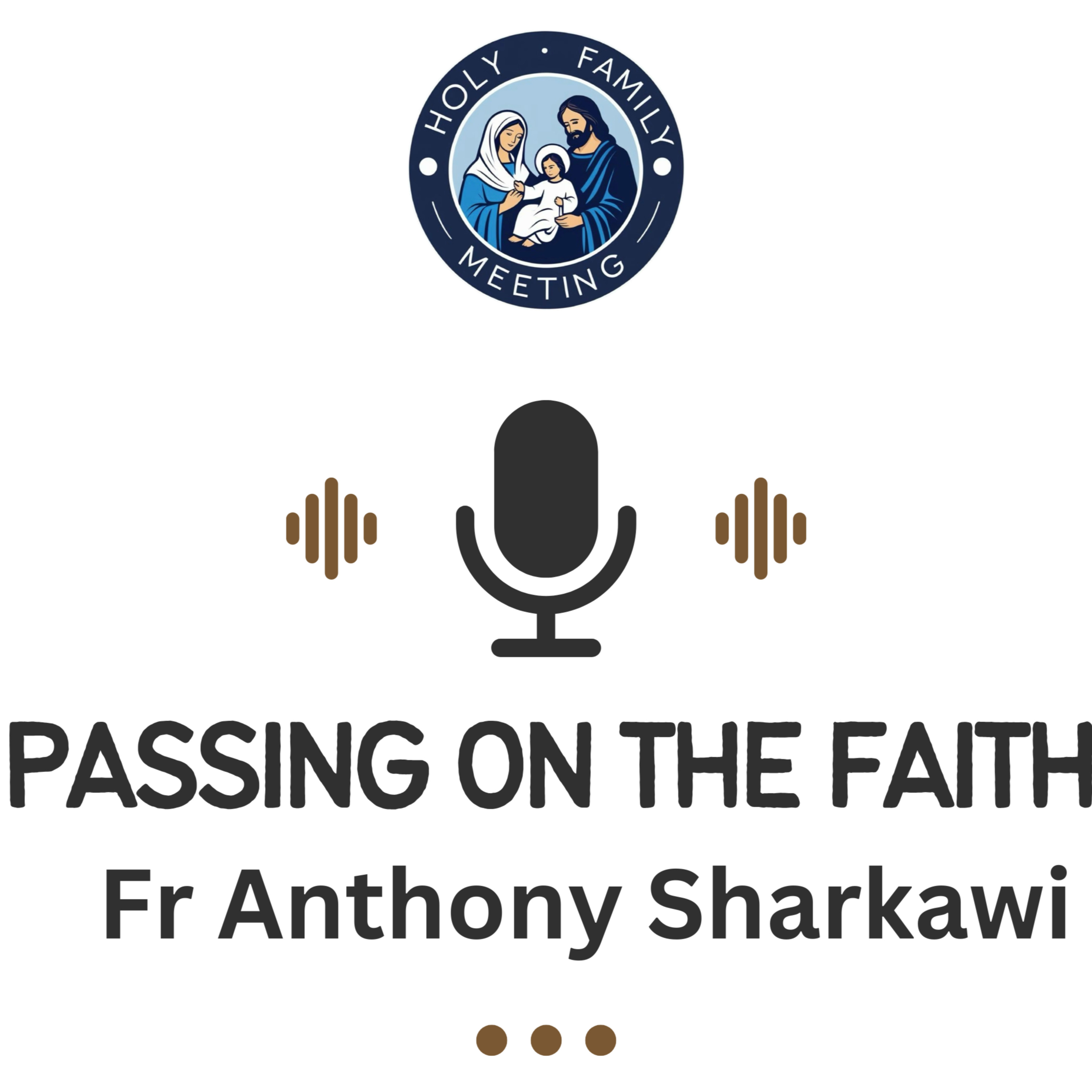 Fr Anthony Sharkawi - Passing on the Christian Faith episode artwork